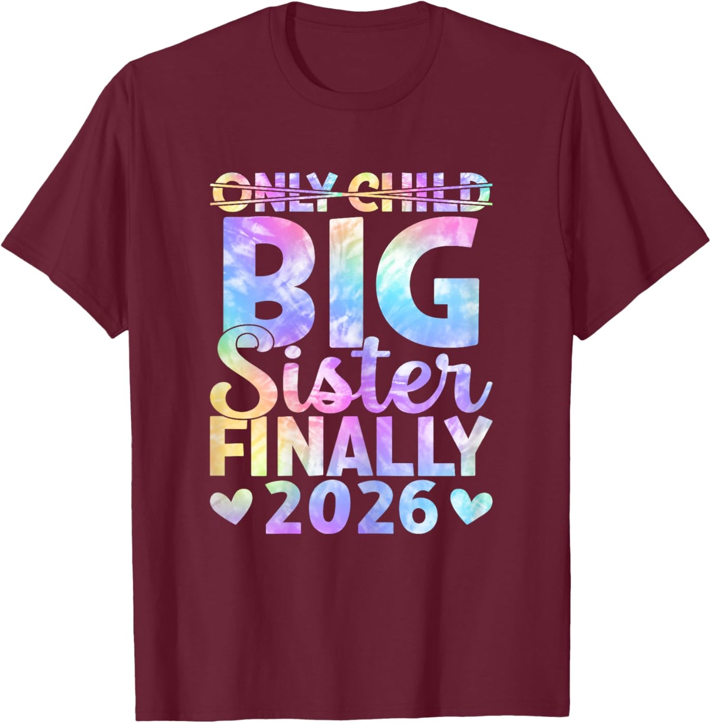 Big Sister Finally 2026 Baby Reveal Announcement T-Shirt - T-Shirt | Maroon