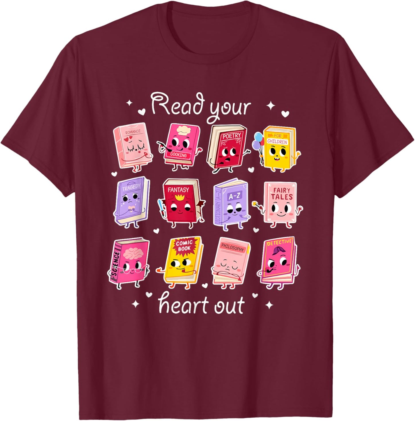 Read Your Heart Out Valentine Reading Book Lover Teacher T-Shirt - T-Shirt | Maroon