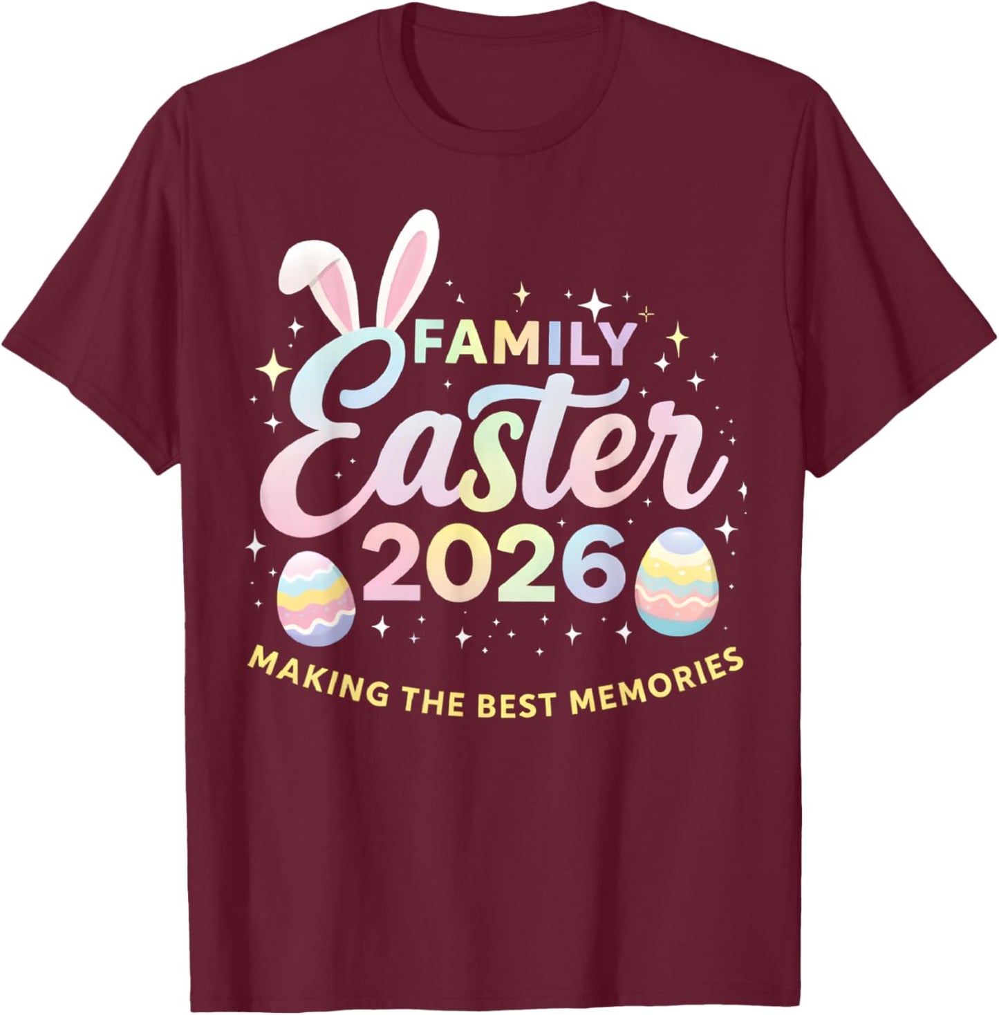 Family Easter 2026 Matching Easter Making Memories T-Shirt - T-Shirt | Maroon