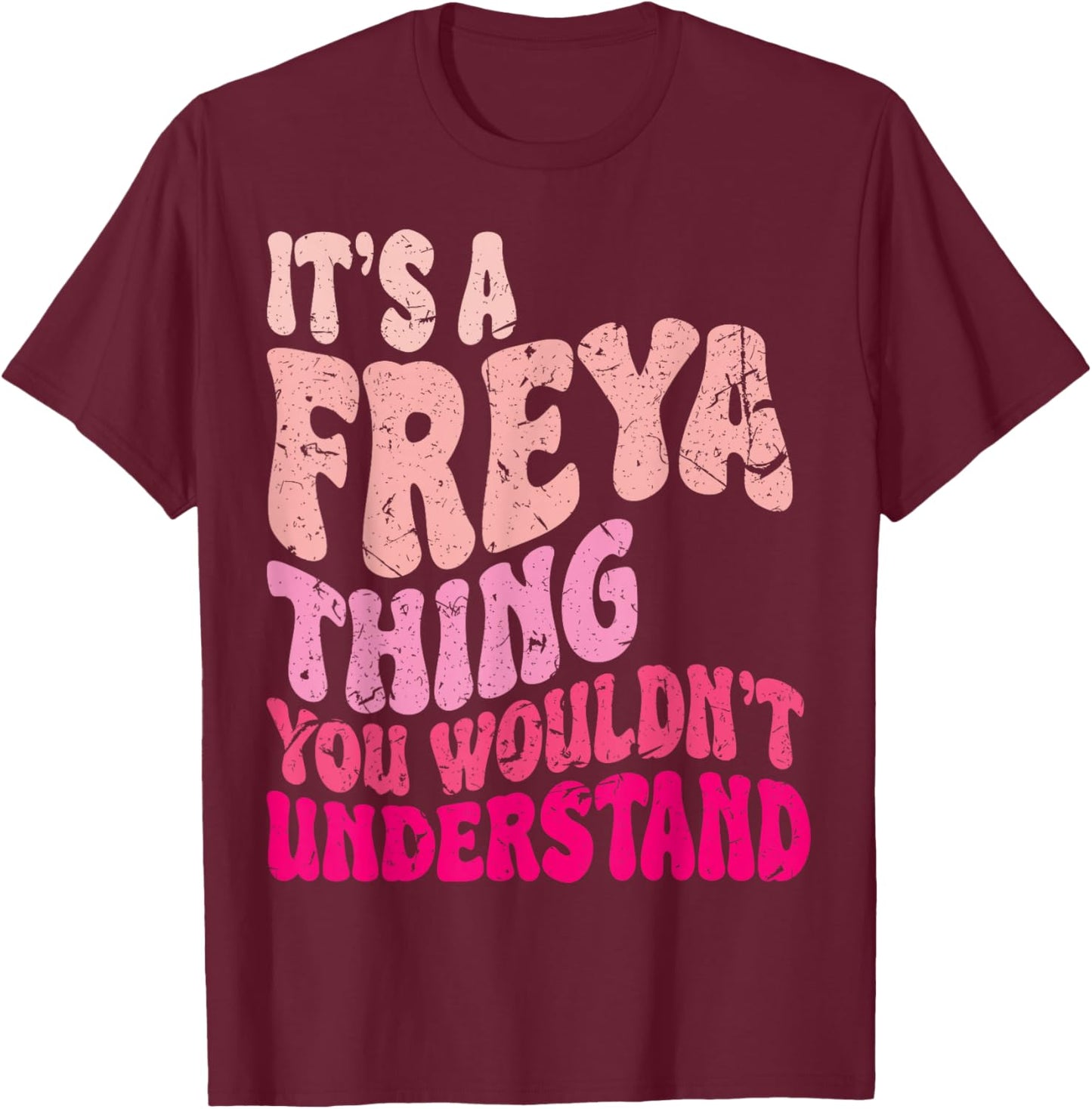 It's A Freya Thing You Wouldn't Understand Groovy Women Kids T-Shirt - T-Shirt | Maroon