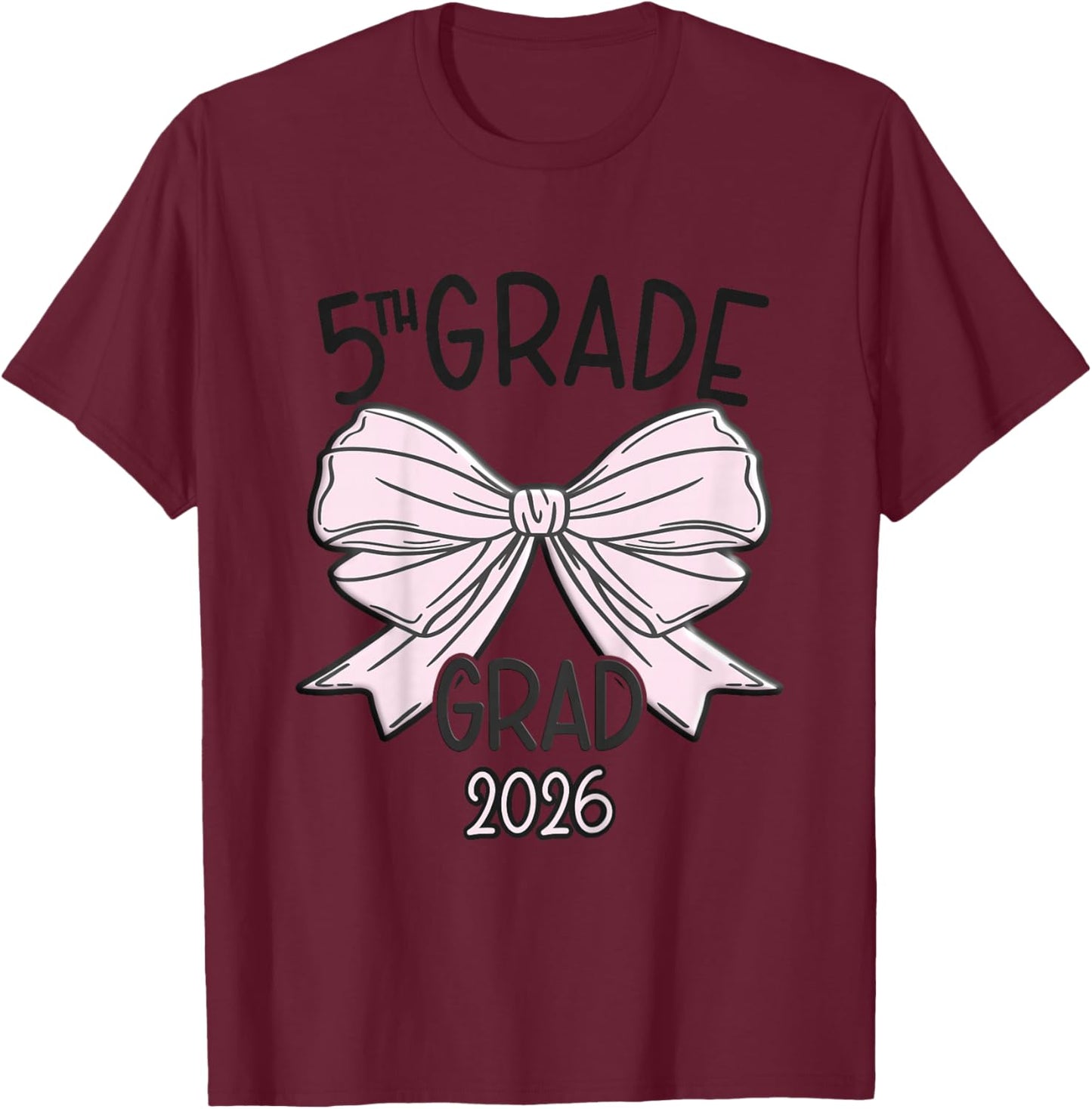 Fifth 5th Grade Grad 2026 Bow Elementary School Graduate T-Shirt - T-Shirt | Maroon