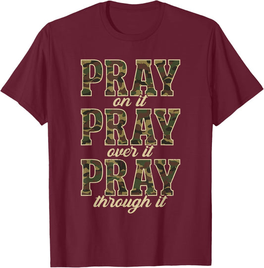 Camo Pray On It Pray Over It Camouflage God Jesus Christian T-Shirt - T-Shirt | Maroon