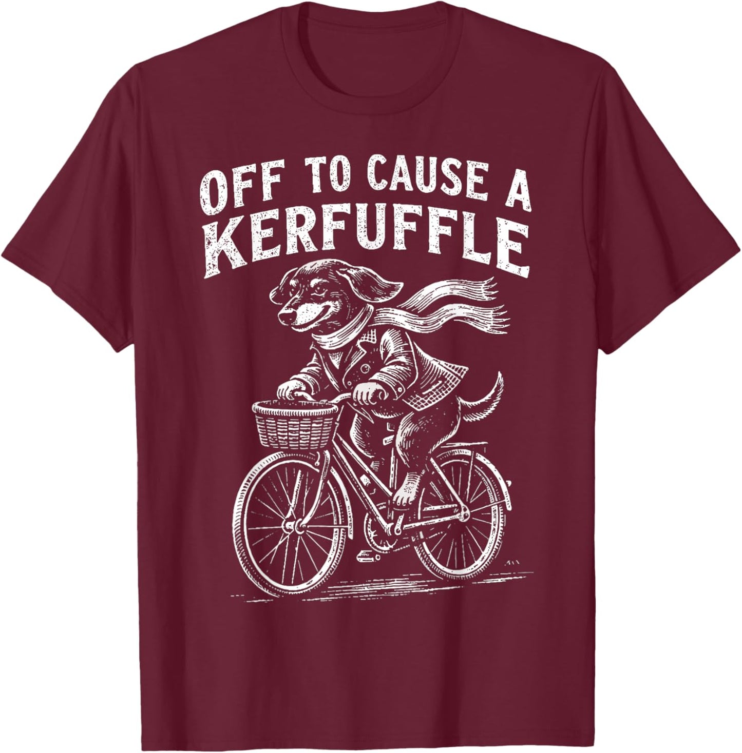 Off to Cause a Kerfuffle Dachshund Funny Cute Dog T-Shirt - T-Shirt | Maroon
