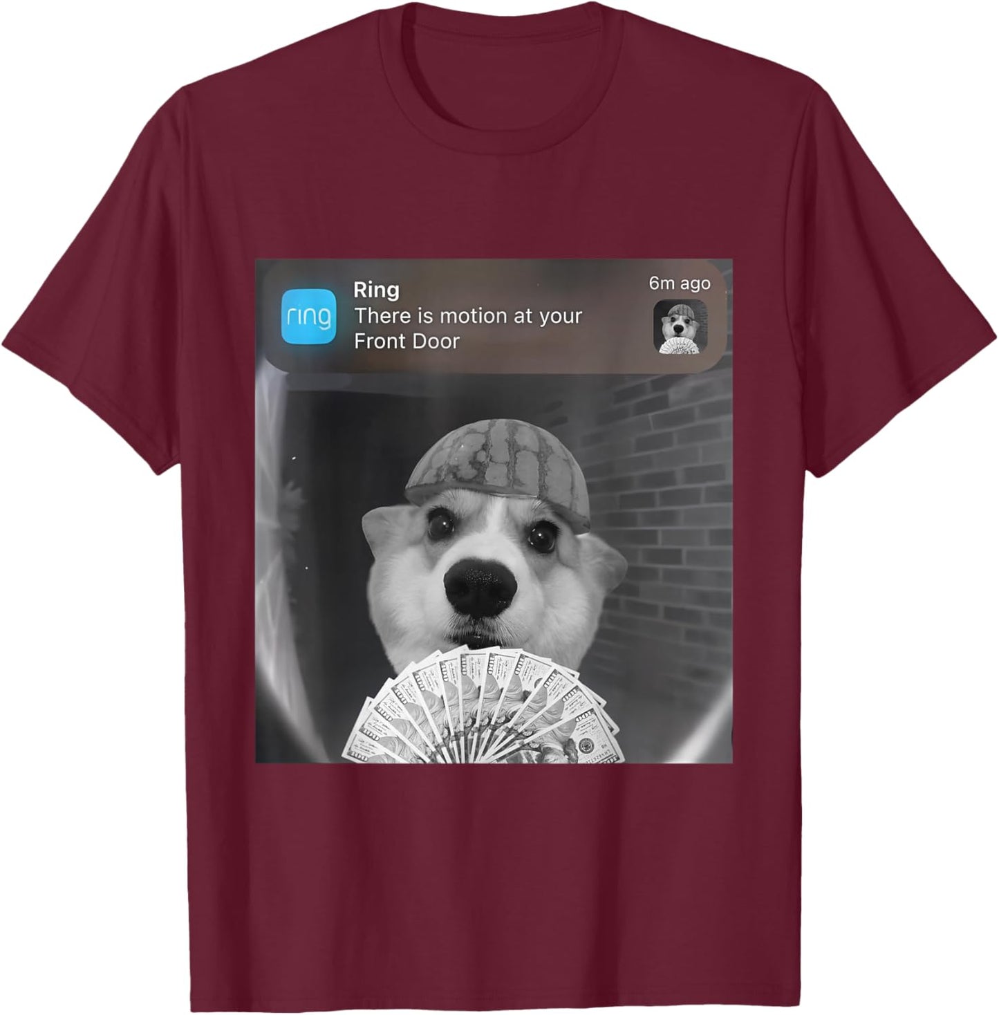 Ring There is Motion at Your Front Door Funny Meme Cute Dog T-Shirt - T-Shirt | Maroon