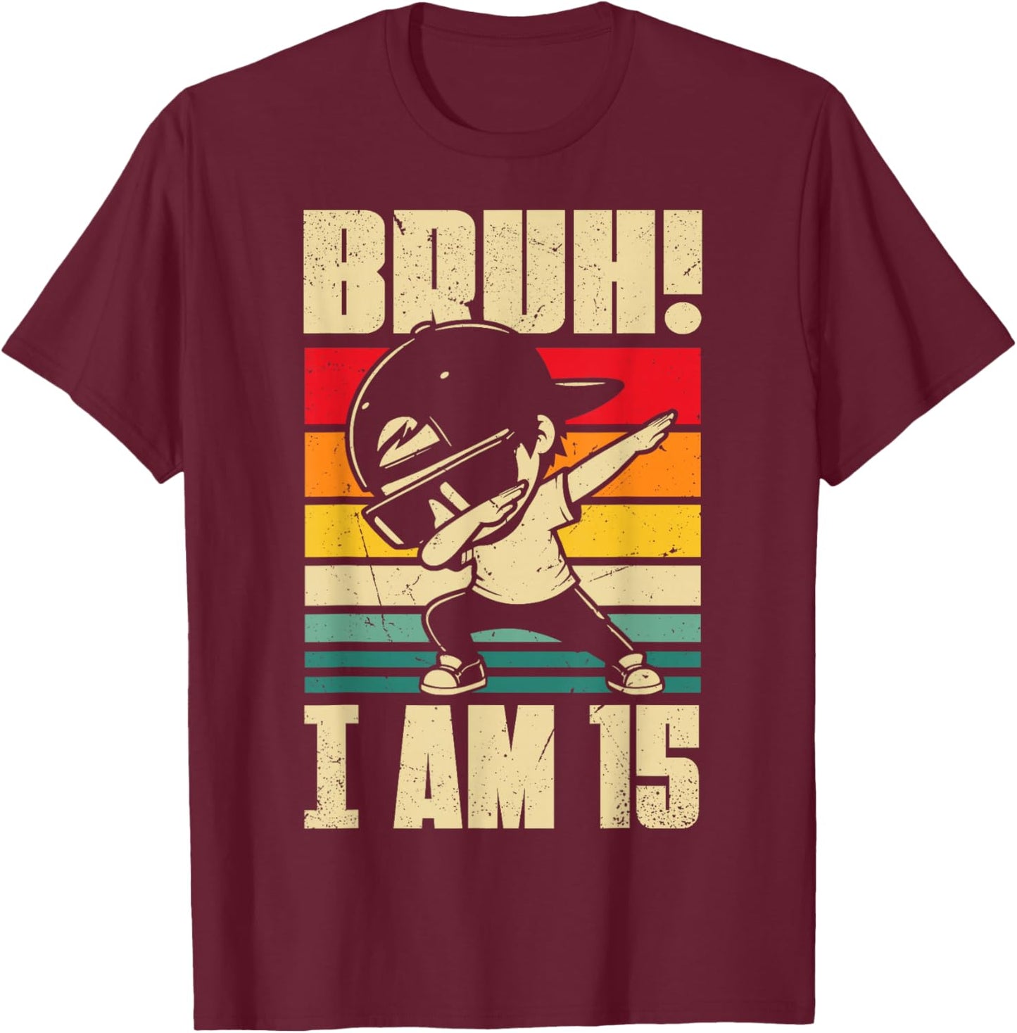 Bruh I Am 15 Year Old Dabbing Boy 15th Birthday Decorations T-Shirt - T-Shirt | Maroon