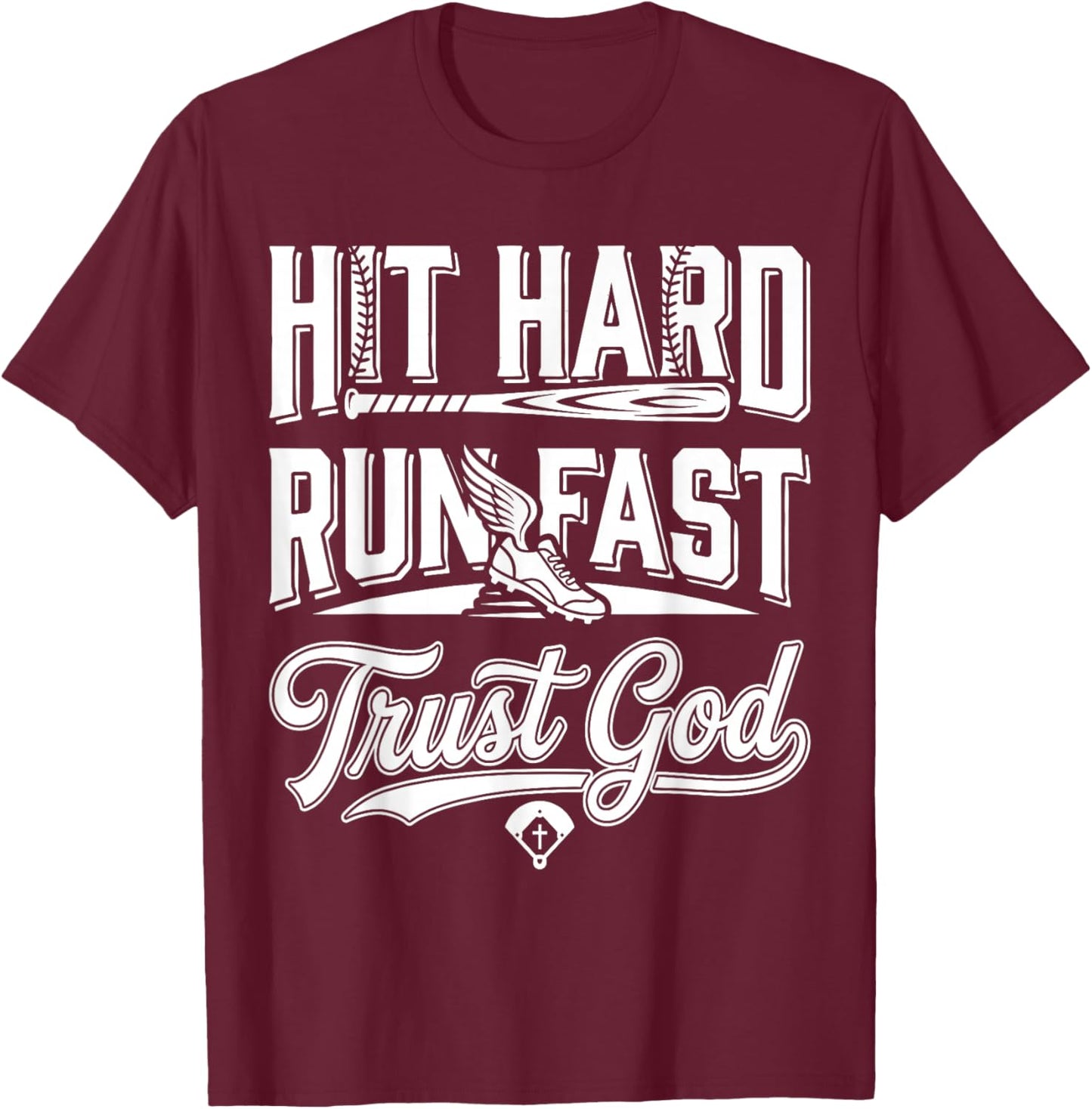 Christian Baseball, Hit Hard Run Fast Trust God T-Shirt - T-Shirt | Maroon