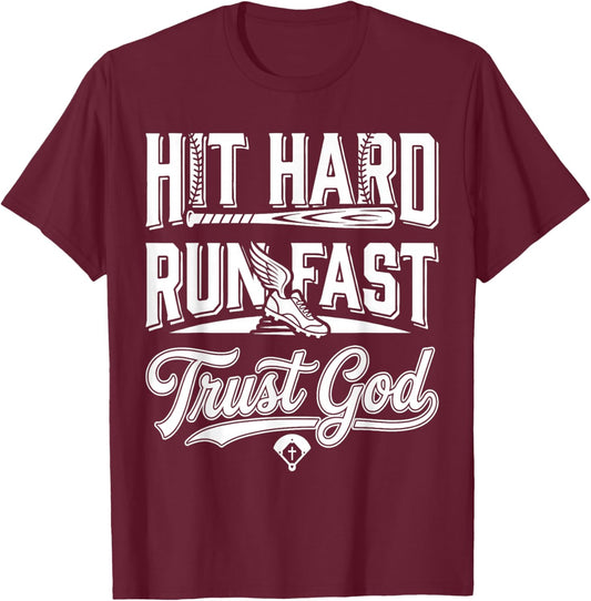 Christian Baseball, Hit Hard Run Fast Trust God T-Shirt - T-Shirt | Maroon