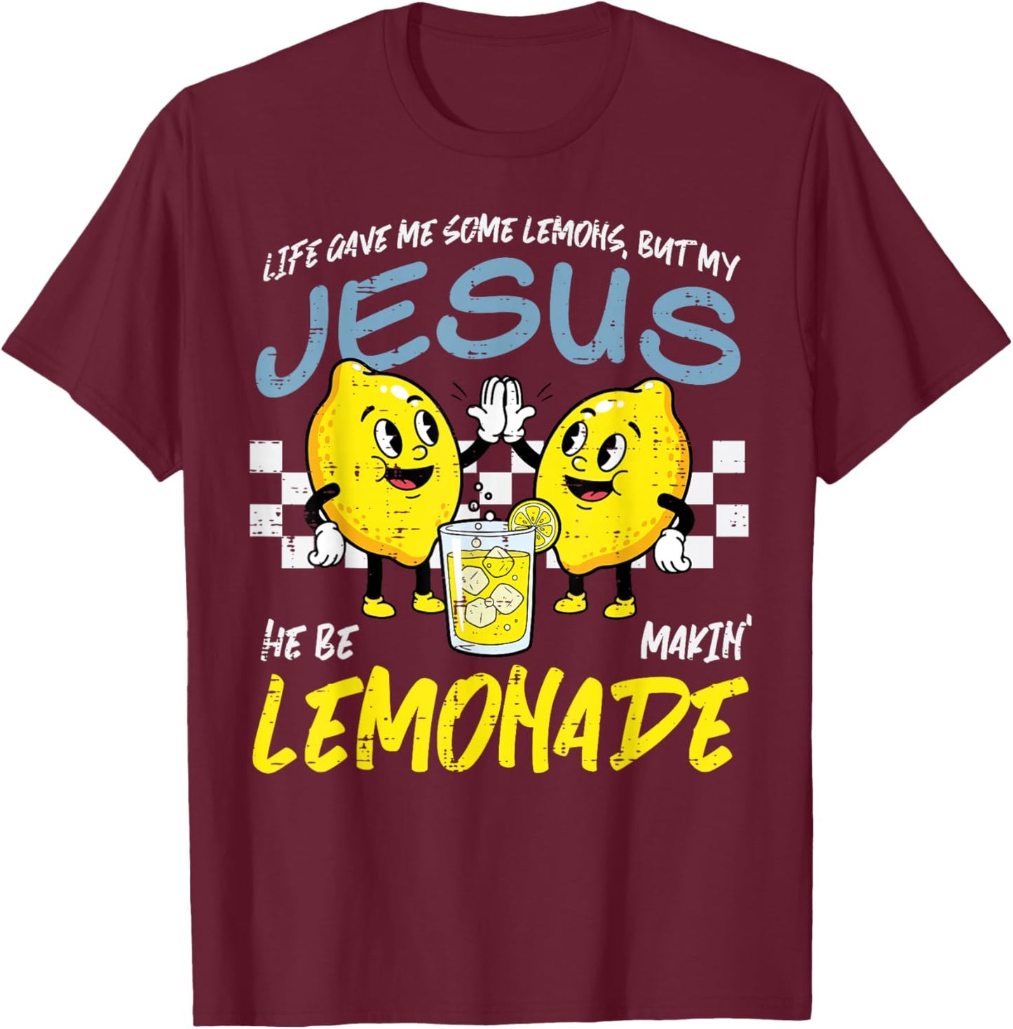 Life Gave Me Lemons Jesus Lemonade Christian Women Men Kids T-Shirt - T-Shirt | Maroon