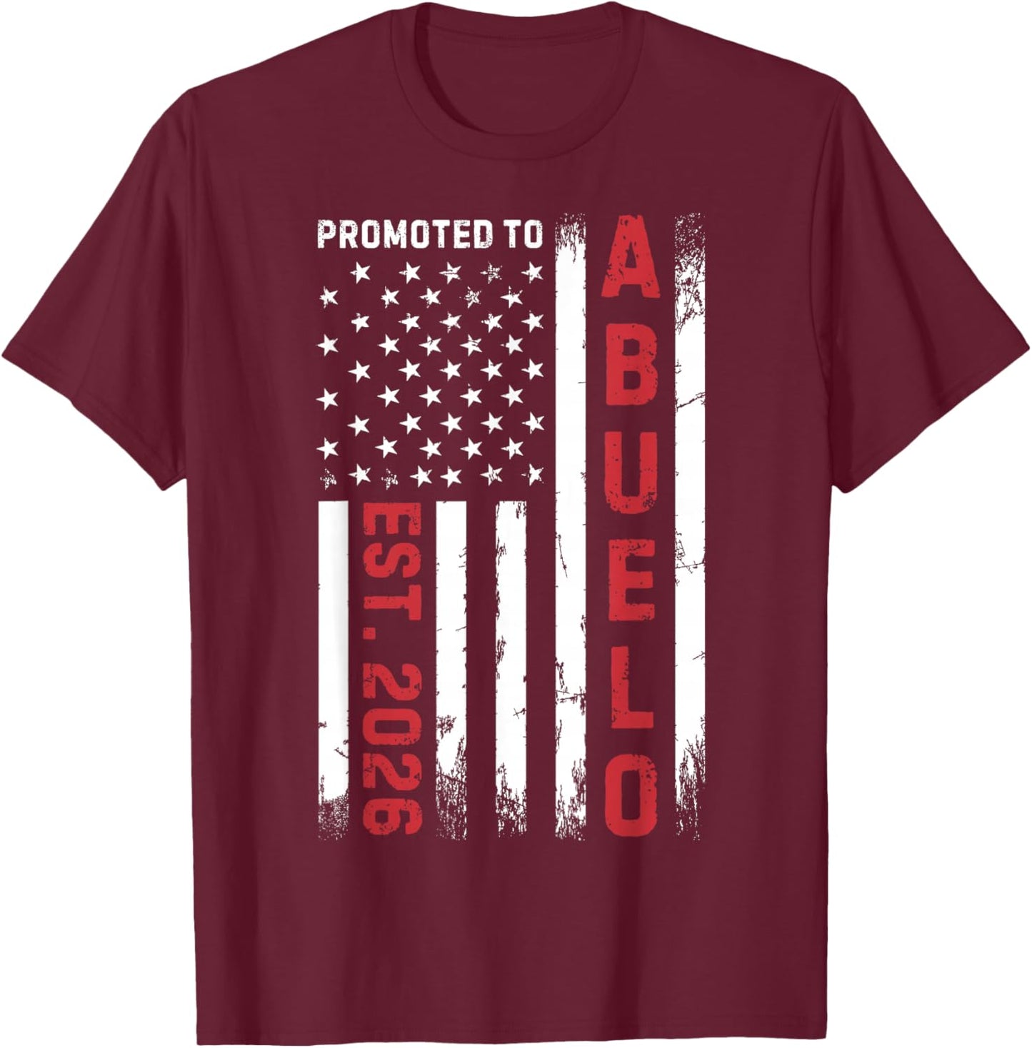 Promoted to Abuelo 2026 First Time Grandpa Abuelo to Be 2026 T-Shirt - T-Shirt | Maroon