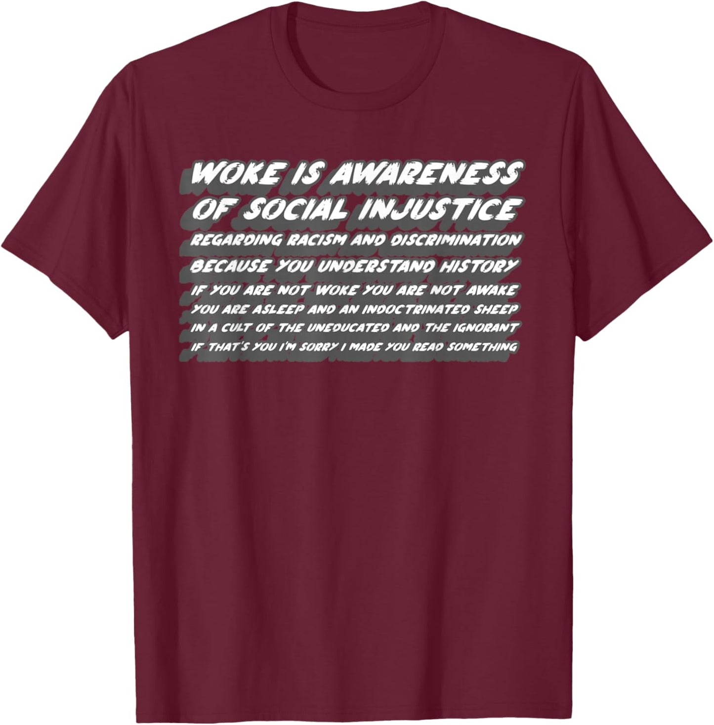 Woke is Awareness of Social Injustice | Awake Politics T-Shirt - T-Shirt | Maroon