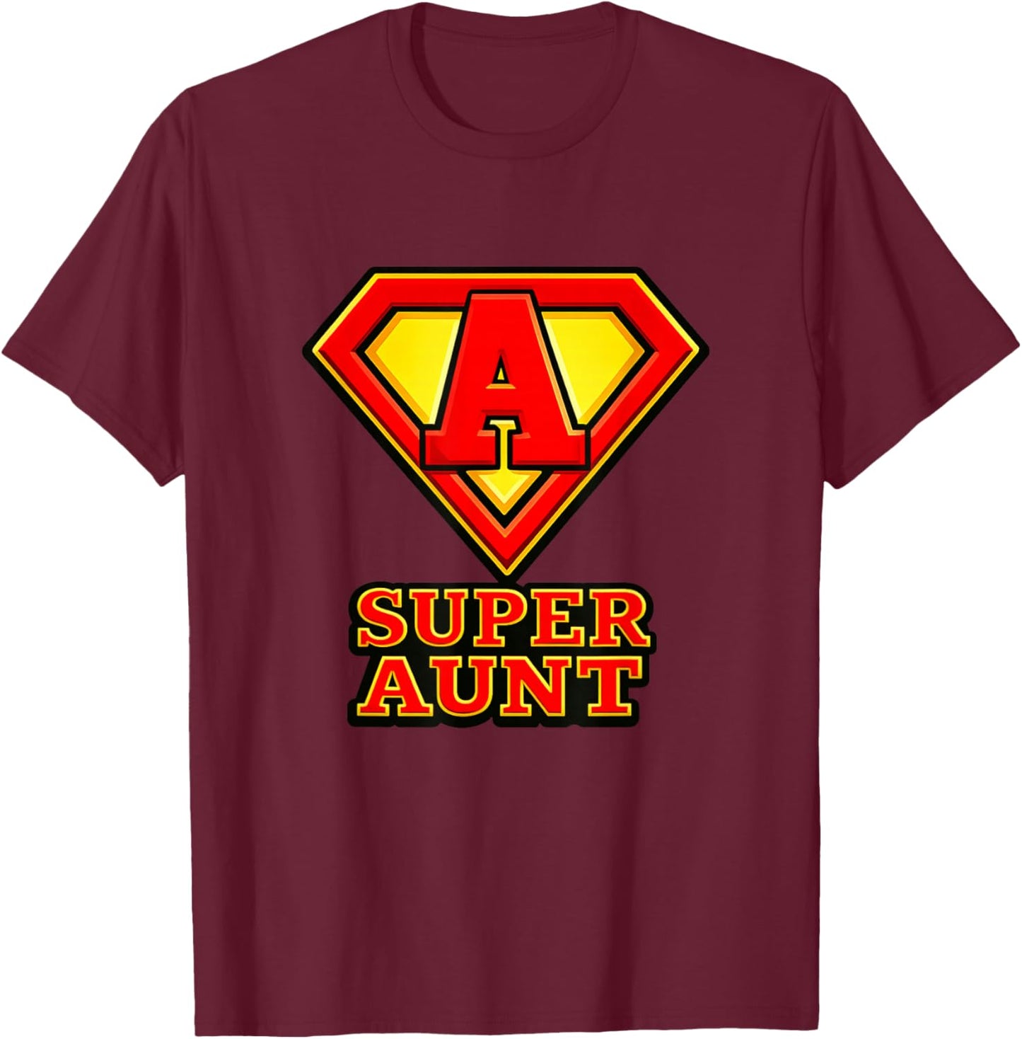 I Have a Super Aunt | Great Aunties are Superheroes T-Shirt - T-Shirt | Maroon