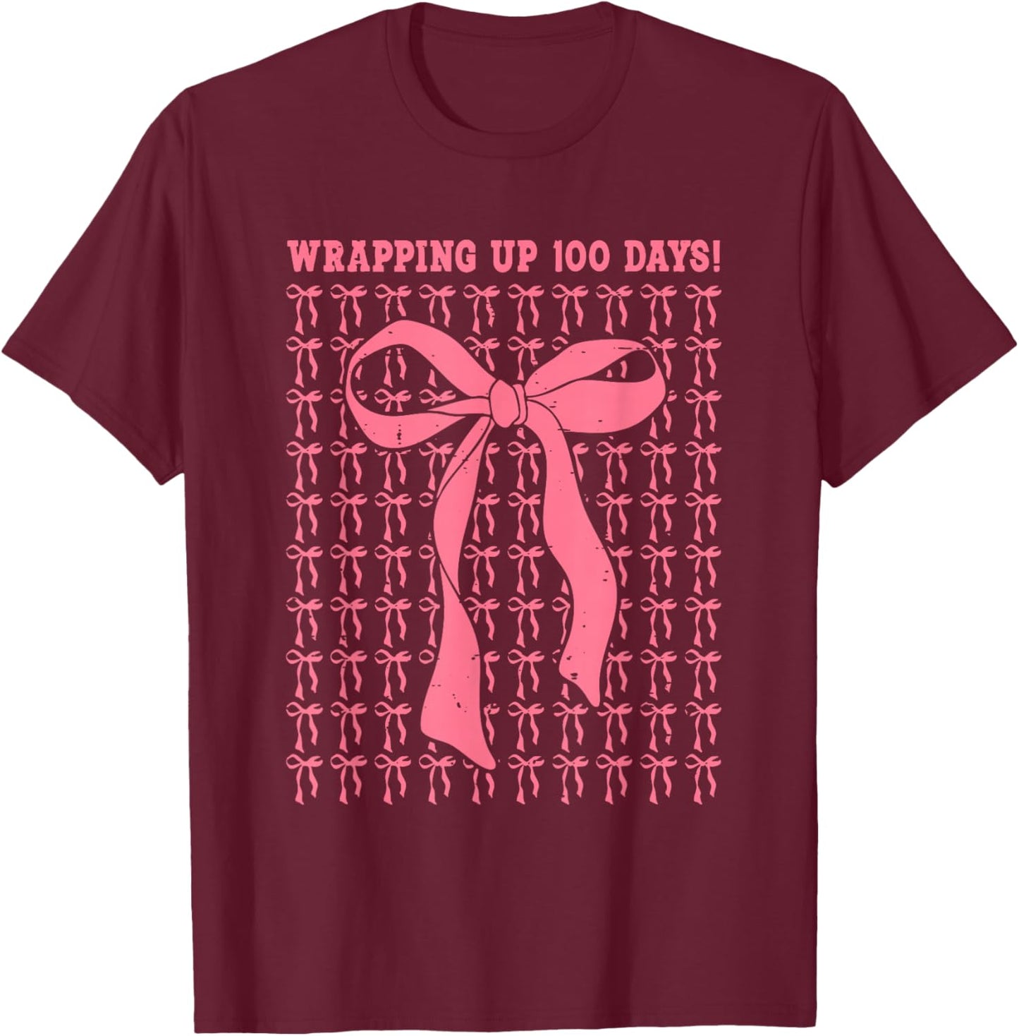Funny Wrapping Up 100 Days Coquette Bow 100th Day of School T-Shirt - T-Shirt | Maroon