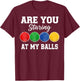 Staring At My Balls Bocce Player Boccia Italy Boules Bocce T-Shirt - T-Shirt | Maroon