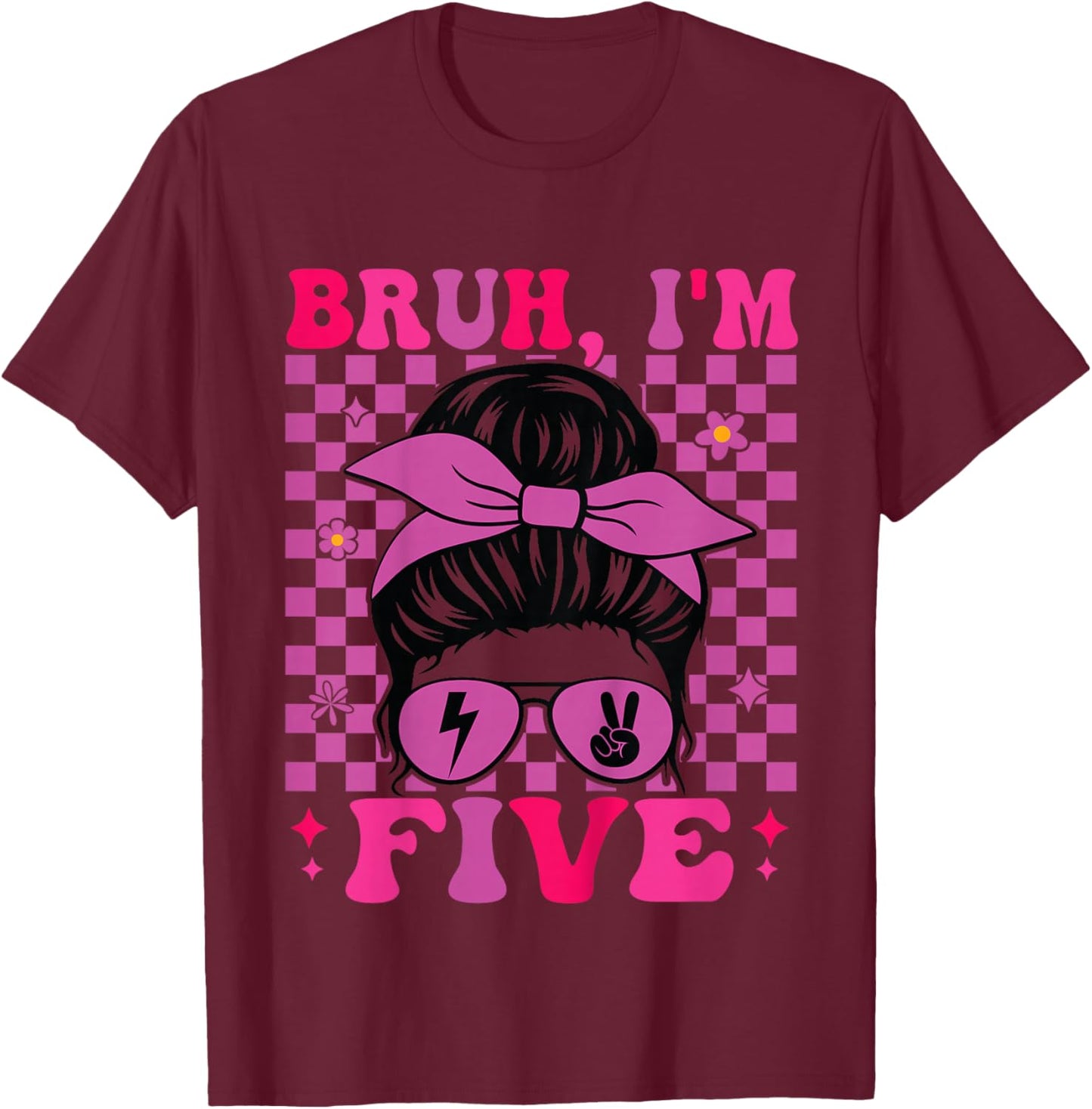 Bruh I'm Five 5 5th Birthday Girls Groovy 5 Years Old T-Shirt - T-Shirt | Maroon