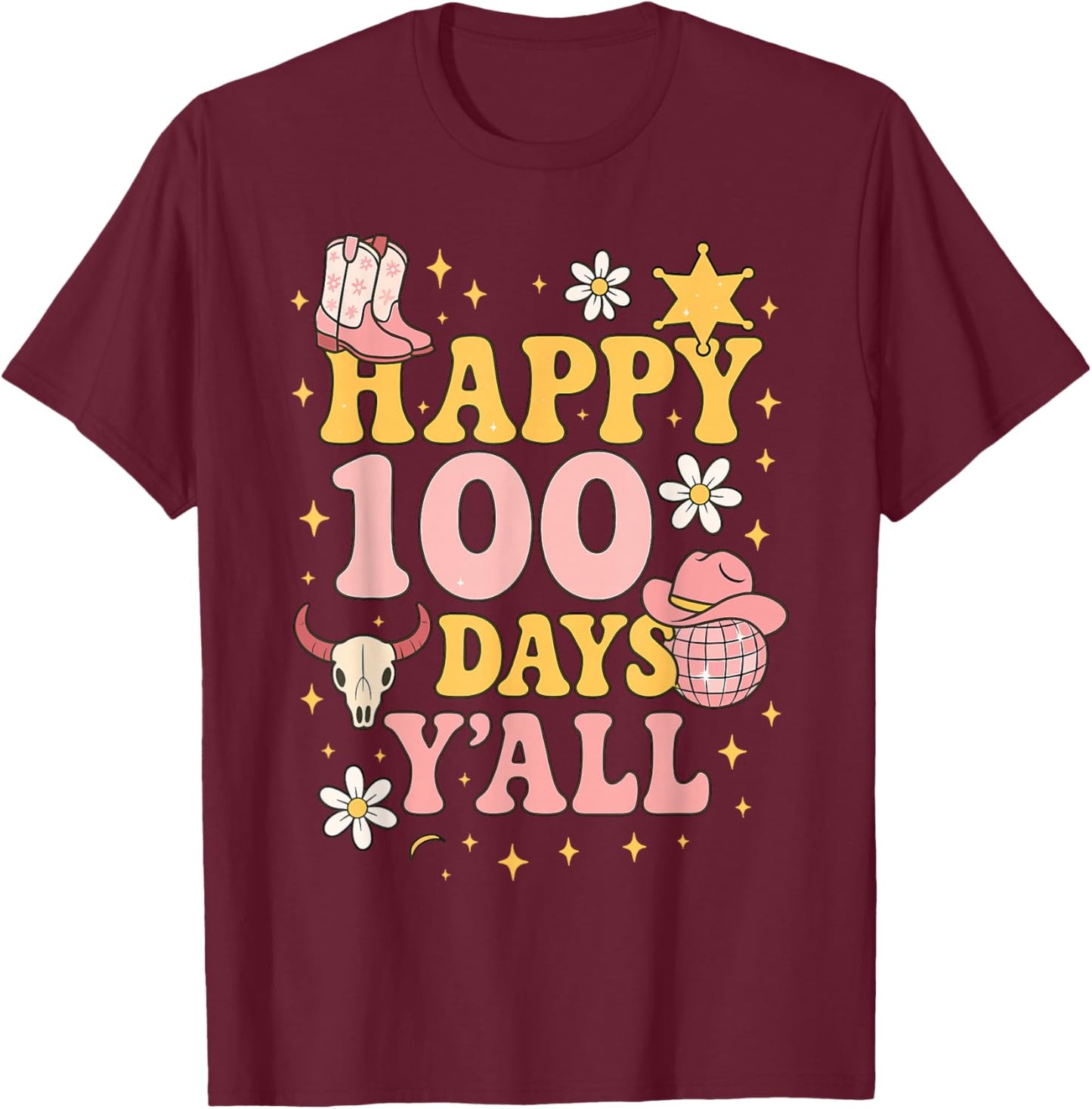 Happy 100th Day Y’All Cowgirl Girls School T-Shirt - T-Shirt | Maroon