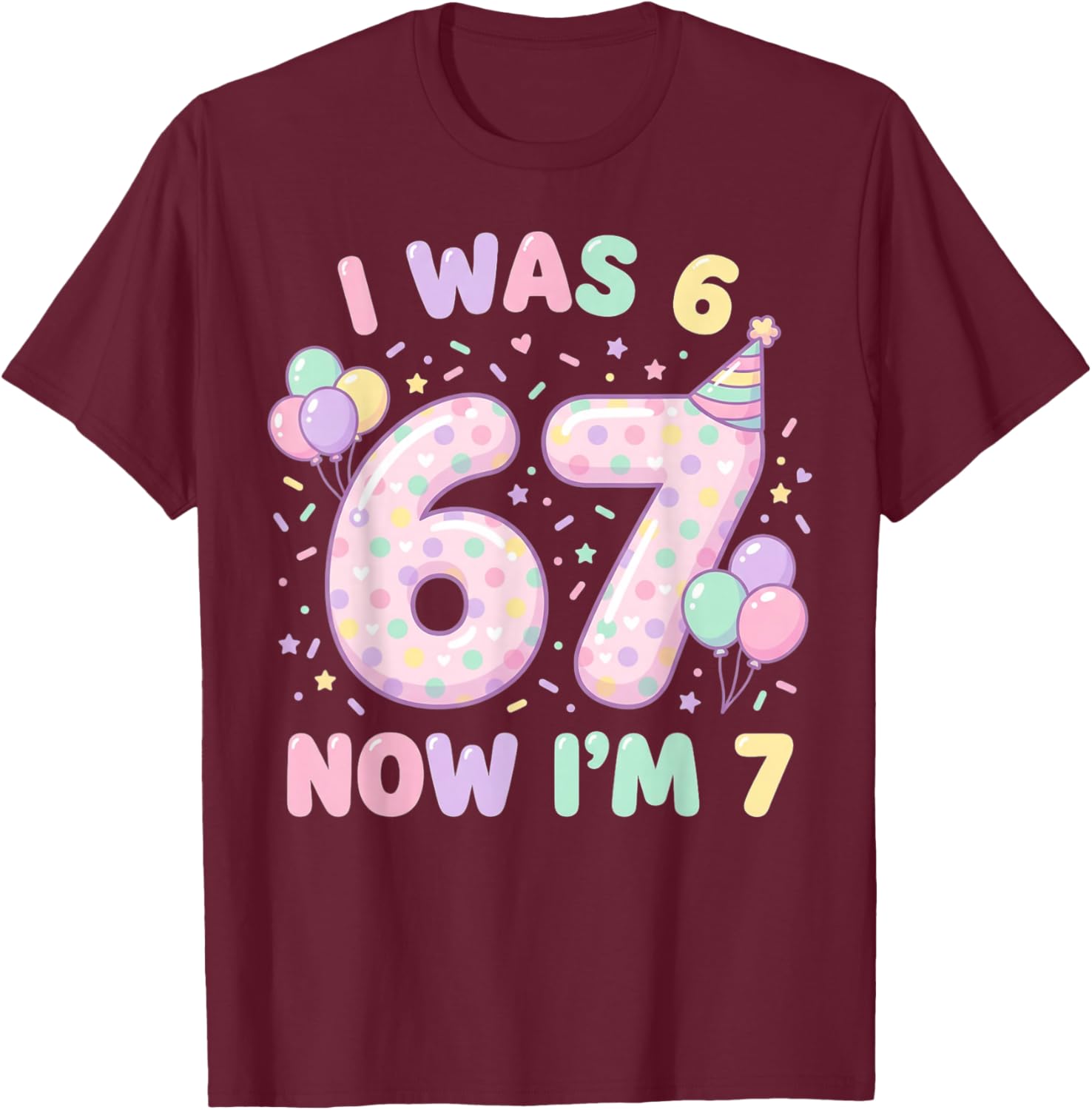 Six Seven Meme 7 Year Old Birthday Shirt was 6 Now I'm 7 T-Shirt - T-Shirt | Maroon