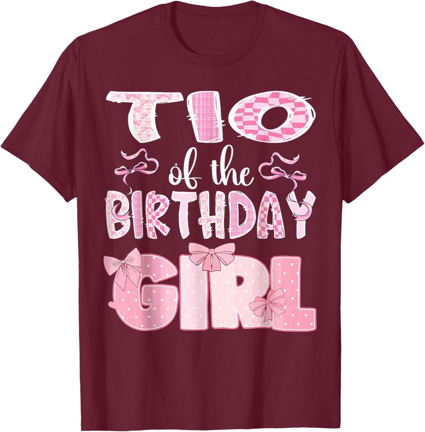 TIO of The Birthday Girl Family Pink Coquette Bow T-Shirt - T-Shirt | Maroon