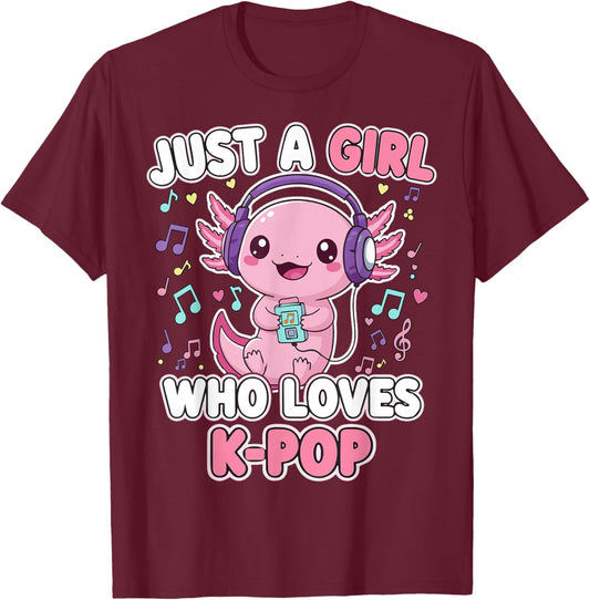 Axolotl Just A Girl Who Loves K-Pop T-Shirt - T-Shirt | Maroon