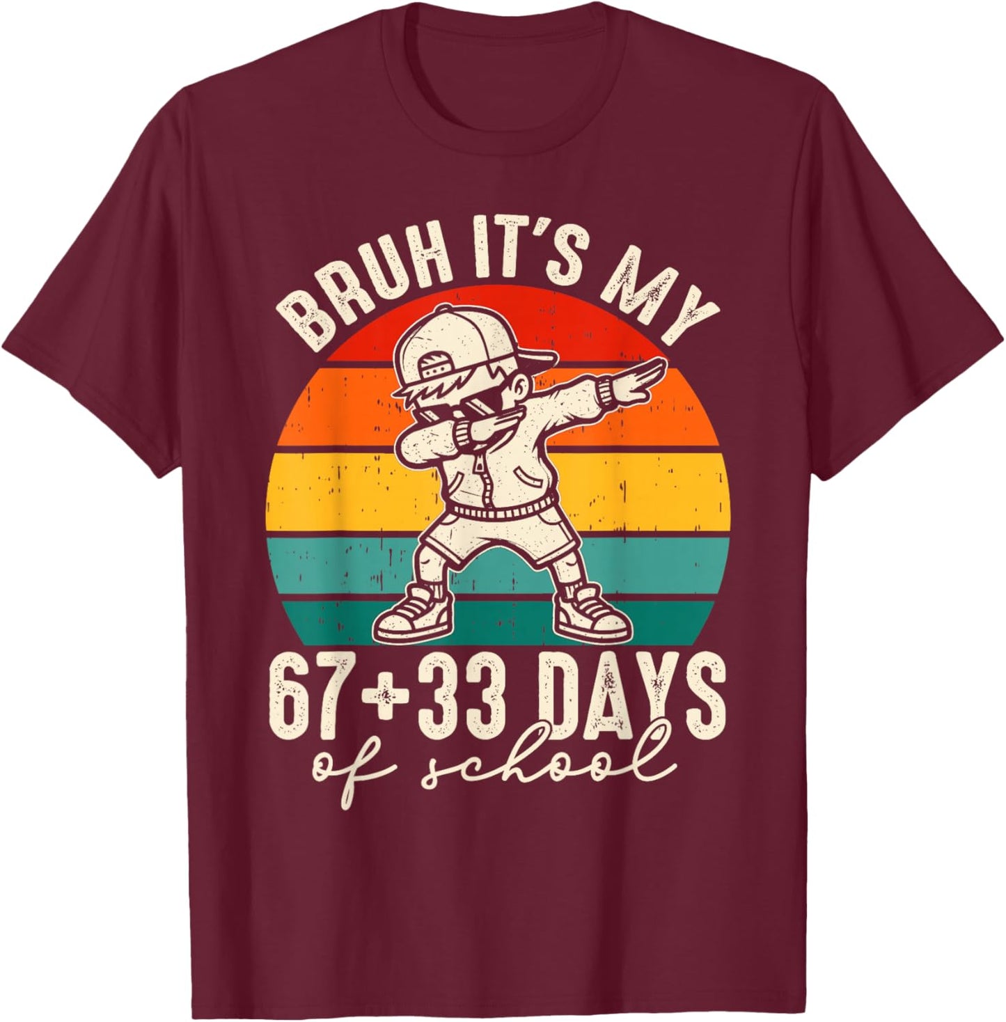 Bruh Its My 67 +33 Days of School 100th Day Dab Kids Boys T-Shirt - T-Shirt | Maroon