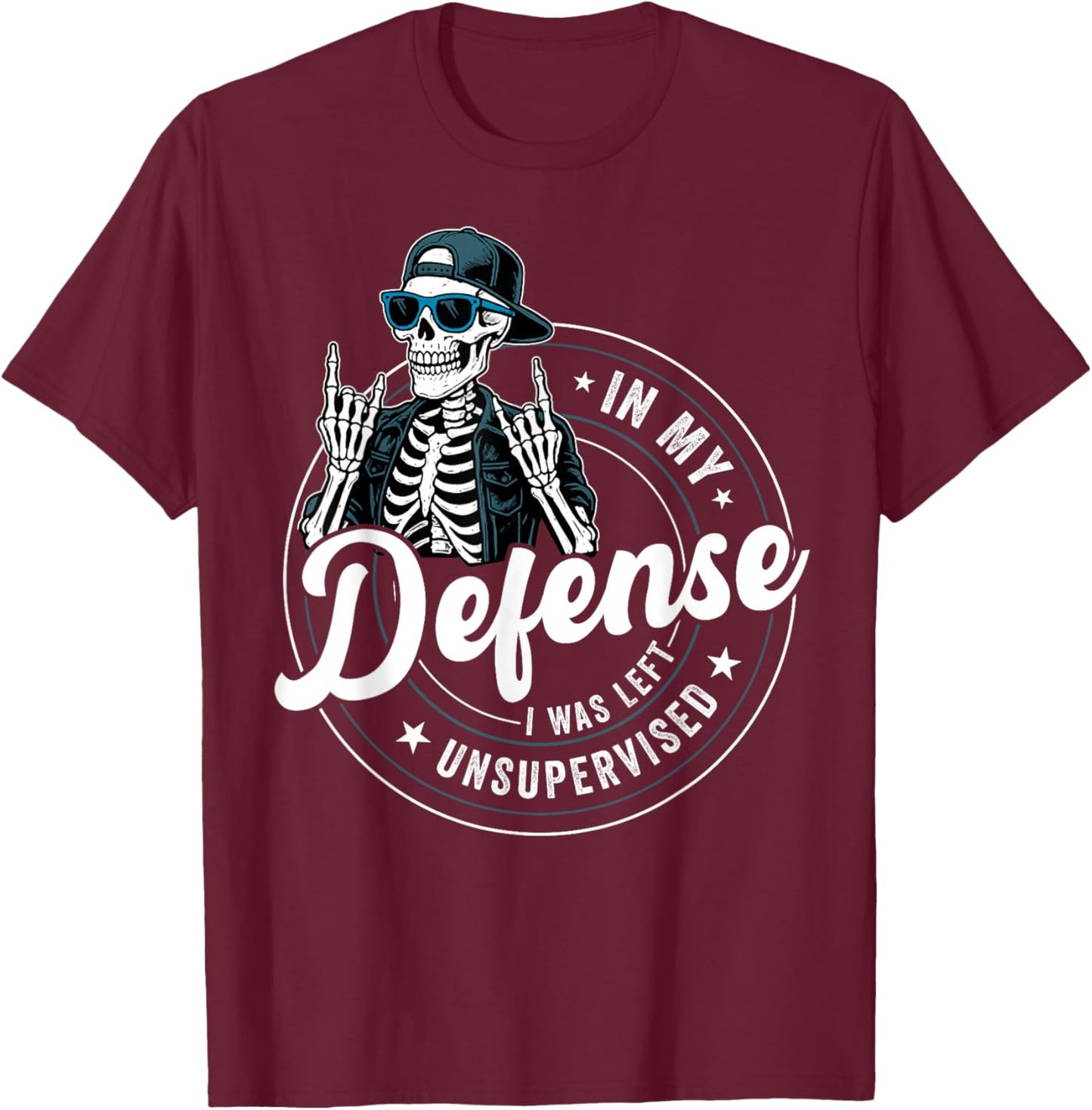 in My Defense I was Left Unsupervised Funny Skeleton Men T-Shirt - T-Shirt | Maroon