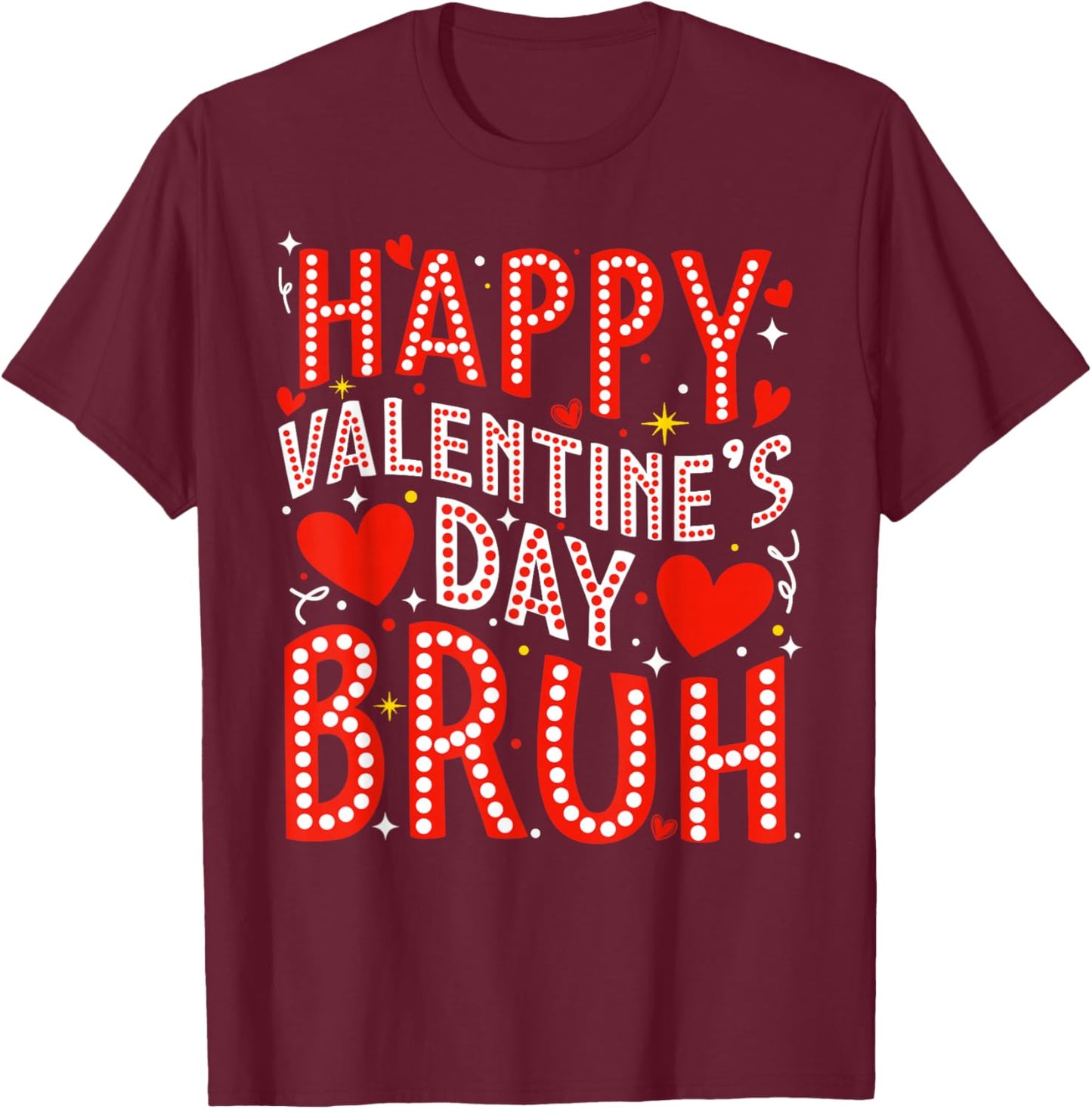 Happy Valentine Bruh Heart Love Boys Girls Kids T-Shirt - T-Shirt | Maroon