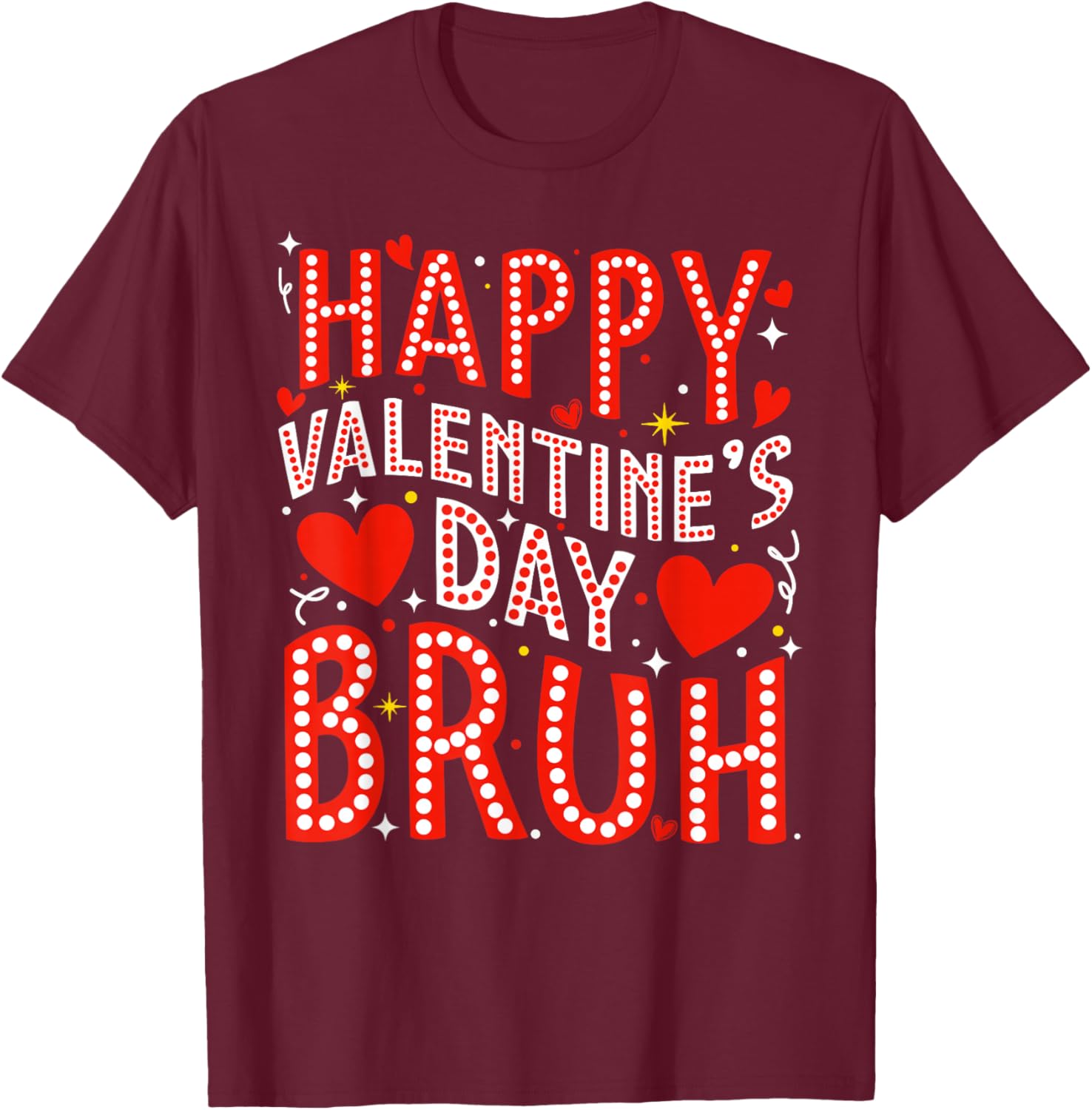 Happy Valentine Bruh Heart Love Boys Girls Kids T-Shirt - T-Shirt | Maroon