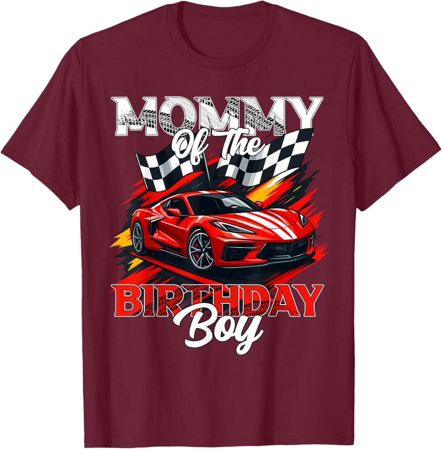 Race Car Mommy of The Birthday Boy Racing Family Pit Crew T-Shirt - T-Shirt | Maroon
