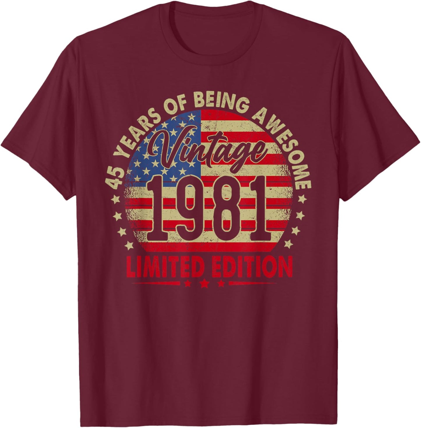Vintage 1981 Limited Edition 45th Birthday 45 Years Old T-Shirt - T-Shirt | Maroon