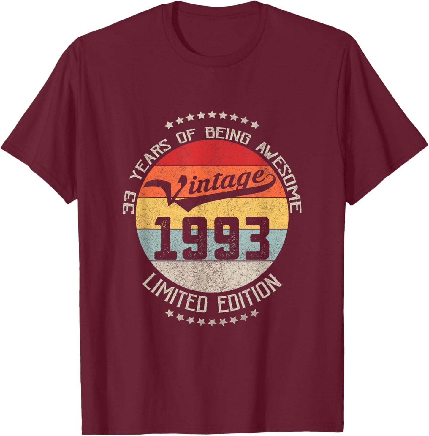 33rd Birthday Gift Vintage Being Awesome 1993 33 Years Old T-Shirt - T-Shirt | Maroon
