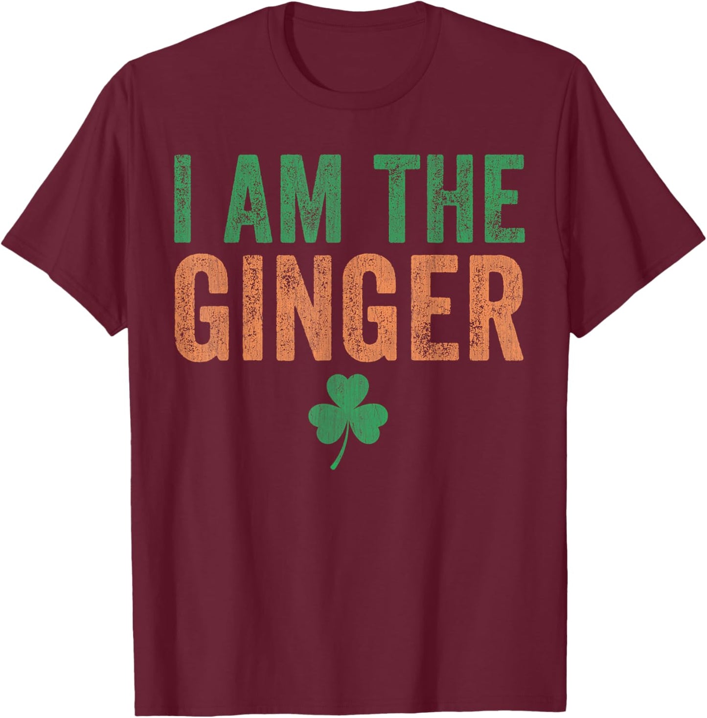 Dibs on The Ginger I Am The Ginger Funny St Patricks Day T-Shirt - T-Shirt | Maroon