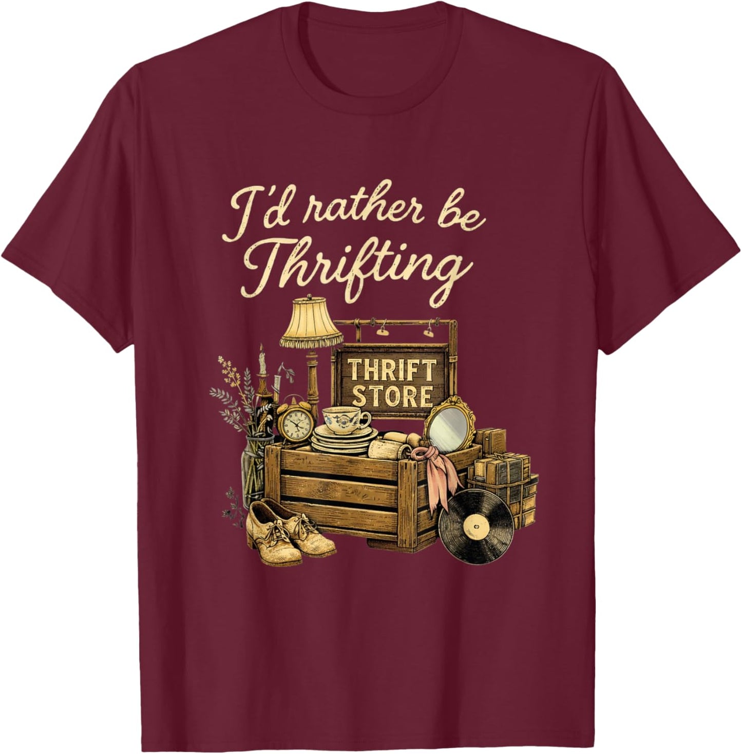 Vintage I'd Rather Be Thrifting Thrift Store Lovers T-Shirt - T-Shirt | Maroon