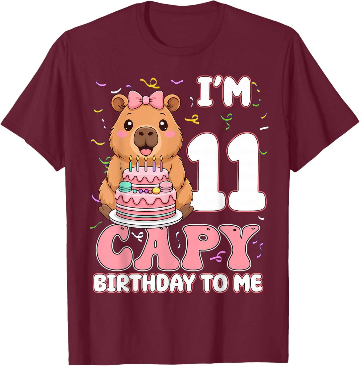 11 Years Old Capy Birthday to Me 11th Birthday Capybara Girl T-Shirt - T-Shirt | Maroon