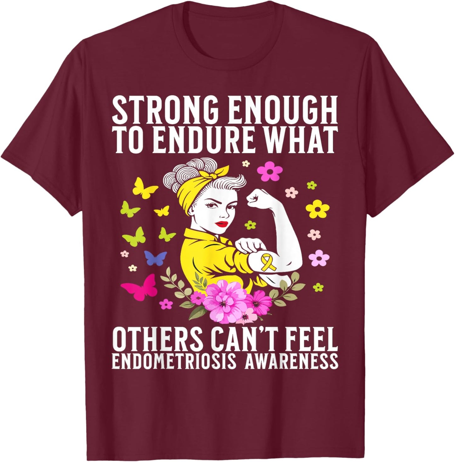 Endometriosis Awareness Endo Endometriosis Gifts T-Shirt - T-Shirt | Maroon