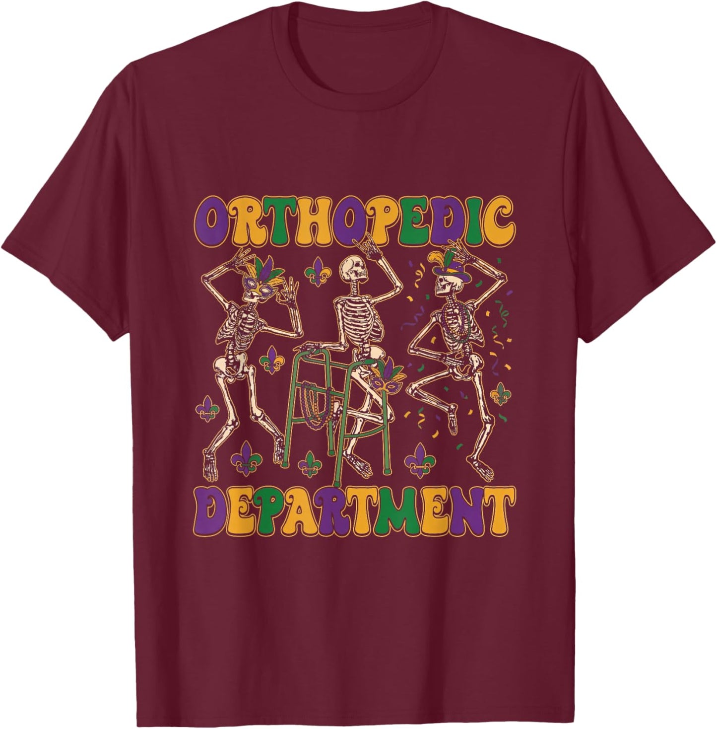 Orthopedic Department Mardi Gras Nurse Skeleton Ortho Crew T-Shirt - T-Shirt | Maroon