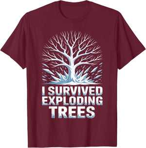I Survive Exploding Trees Midwest Snow Storm Funny Saying T-Shirt - T-Shirt | Maroon