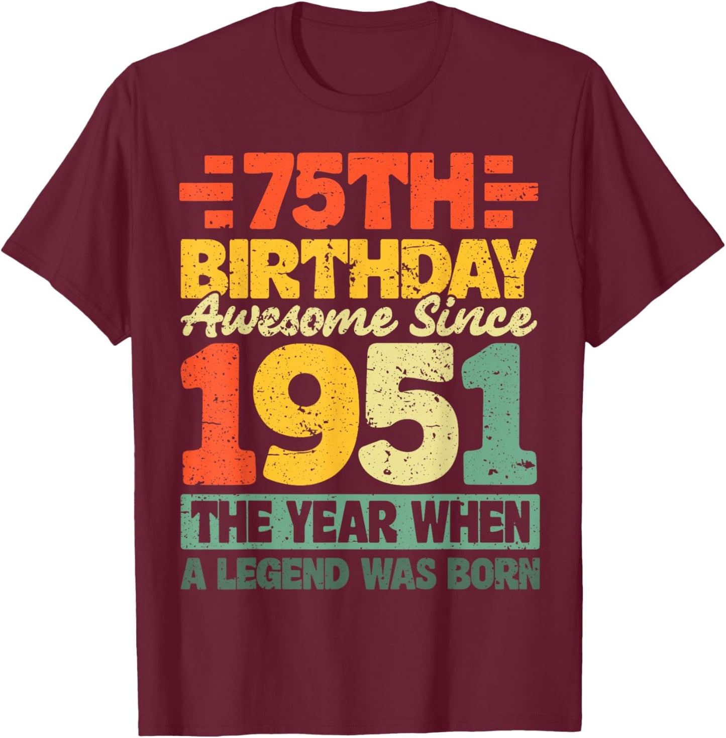 Vintage 1951 Limited Edition 75 Year Old 75th Birthday T-Shirt - T-Shirt | Maroon