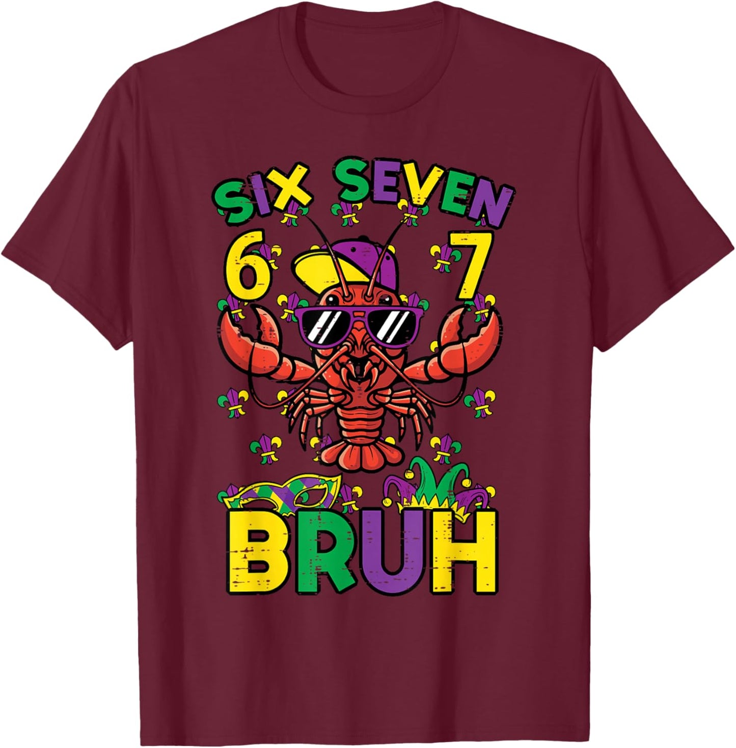 Six Seven Bruh Crawfish 6 7 Mardi Gras Meme Boys Kids Youth T-Shirt - T-Shirt | Maroon