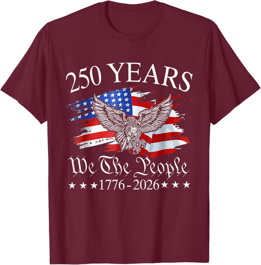 Eagle and Flag 250 Years 1776-2026 250th Birthday T-Shirt - T-Shirt | Maroon