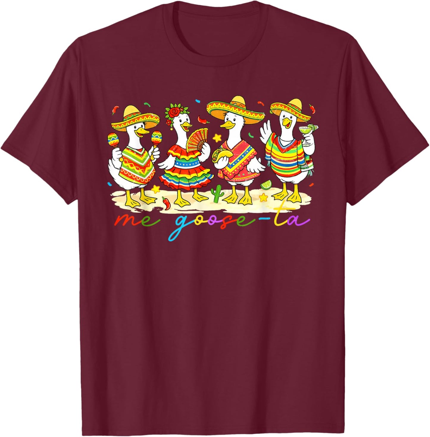 Funny Me Goose La Mexican Fiesta Party Men Women T-Shirt - T-Shirt | Maroon