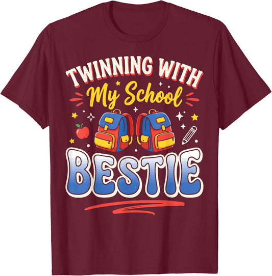 Twinning with My School Bestie T-Shirt - T-Shirt | Maroon