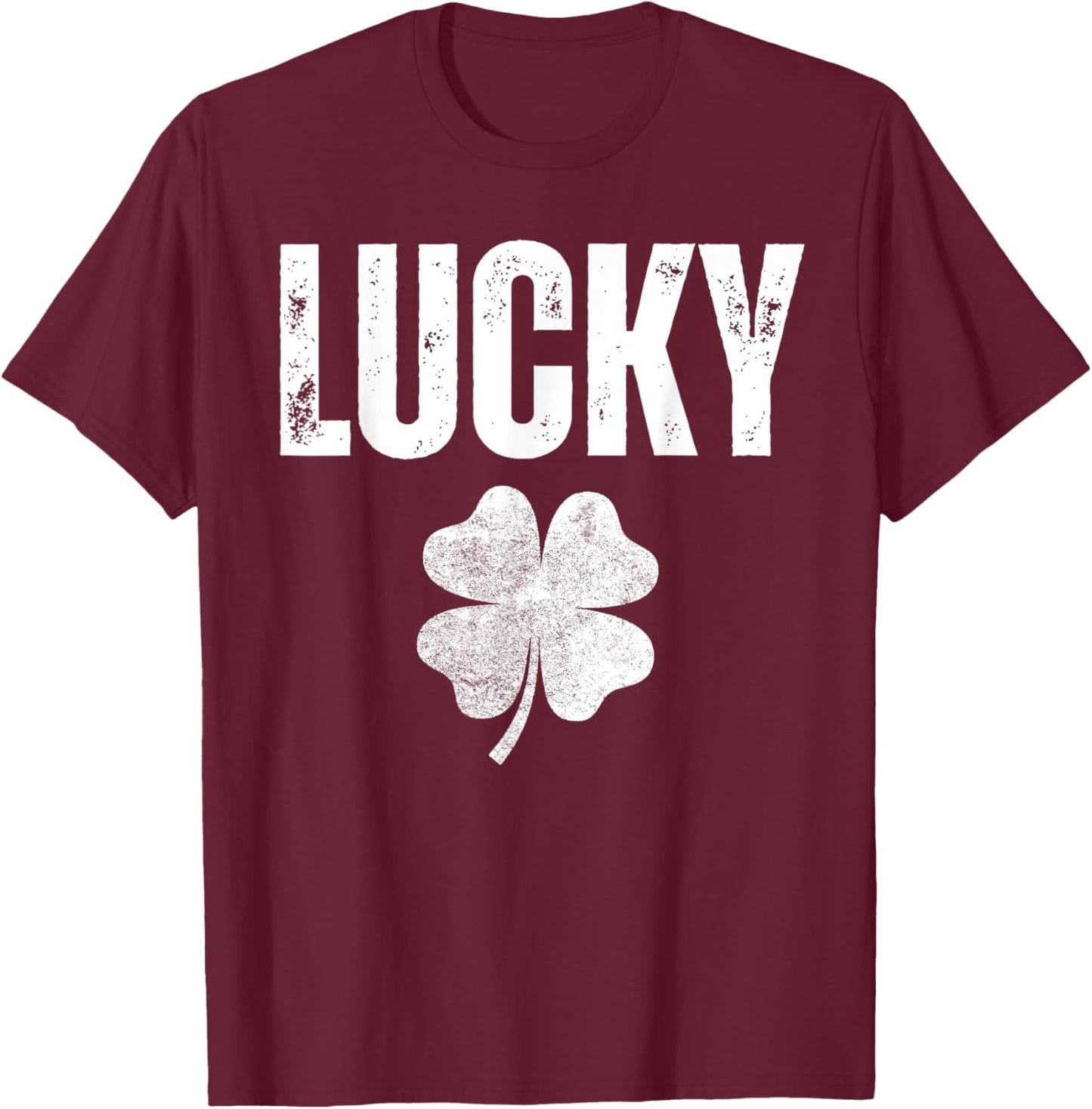 Lucky Shamrock and Lucky Fucker Shamrock T-Shirt - T-Shirt | Maroon