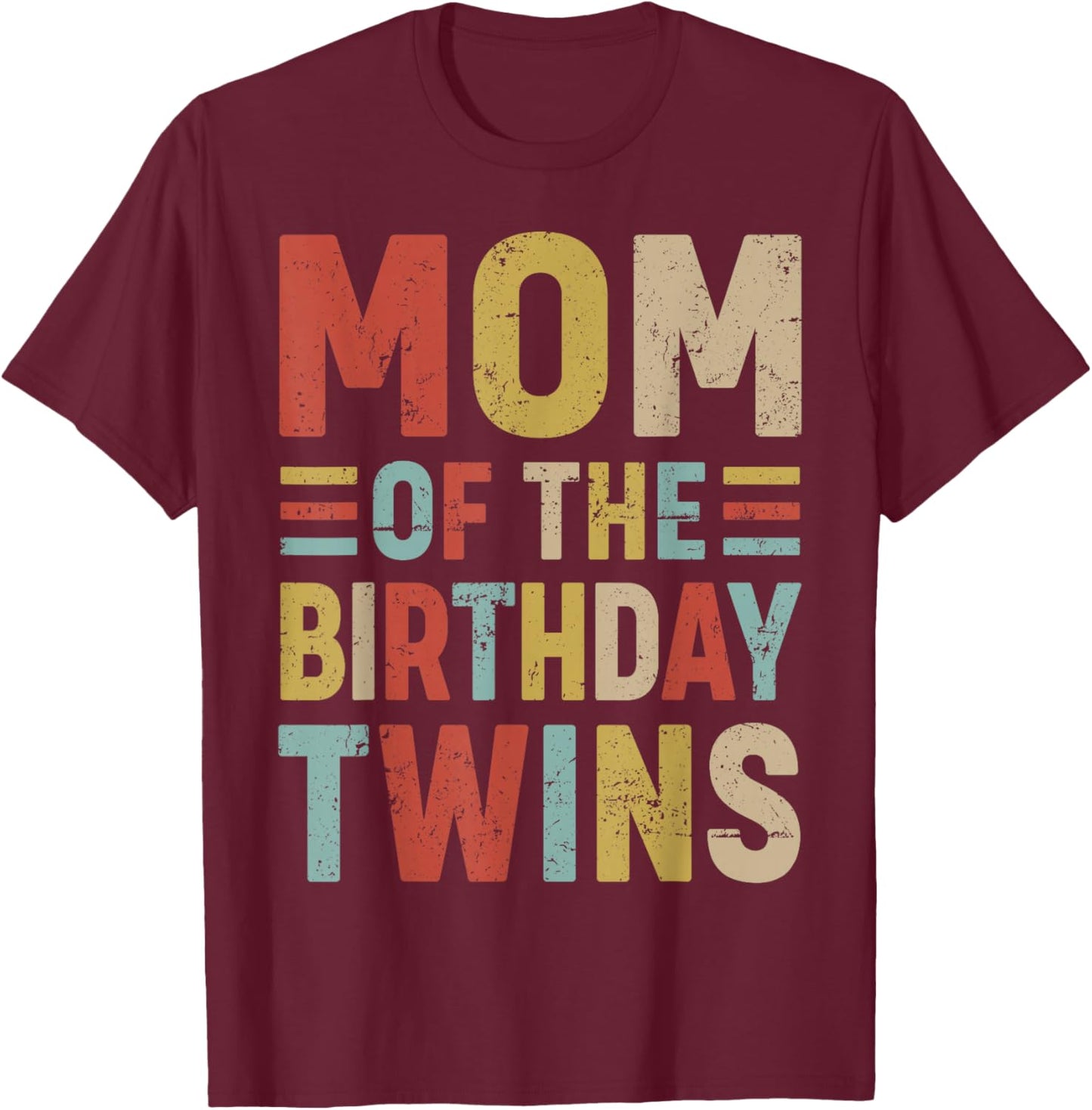 Mom of The Birthday Twins Family Matching Bday Party T-Shirt - T-Shirt | Maroon
