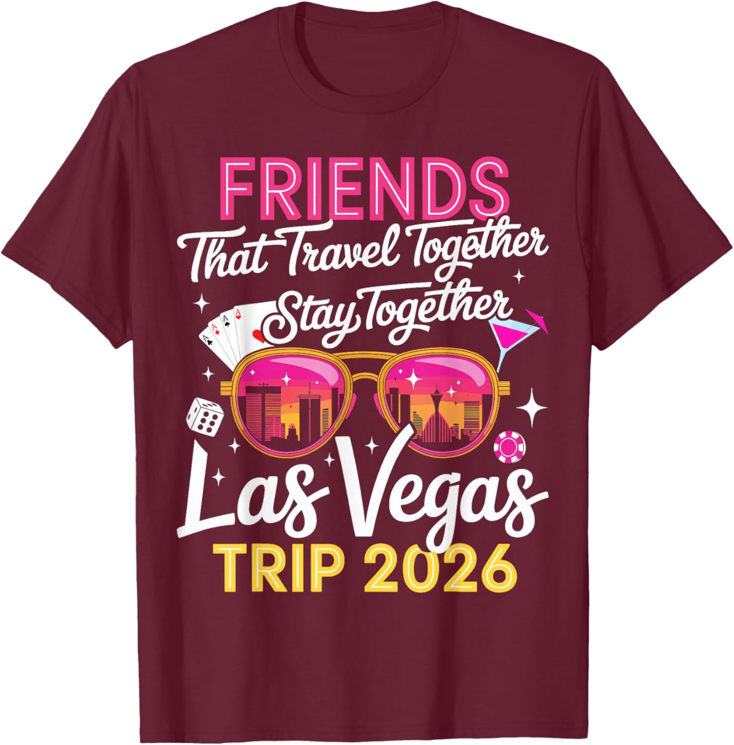 Las Vegas Friends Trip 2026 T-Shirt - T-Shirt | Maroon