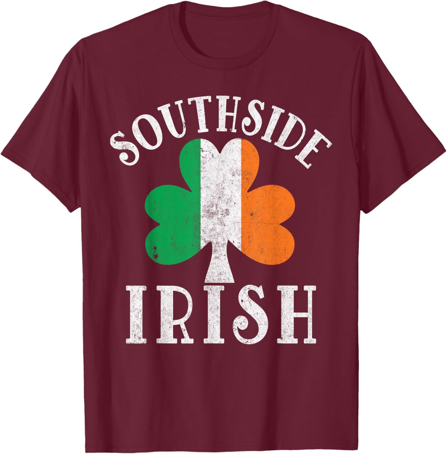 Southside Irish Ireland Flag Shamrock St. Patrick’s Day T-Shirt - T-Shirt | Maroon