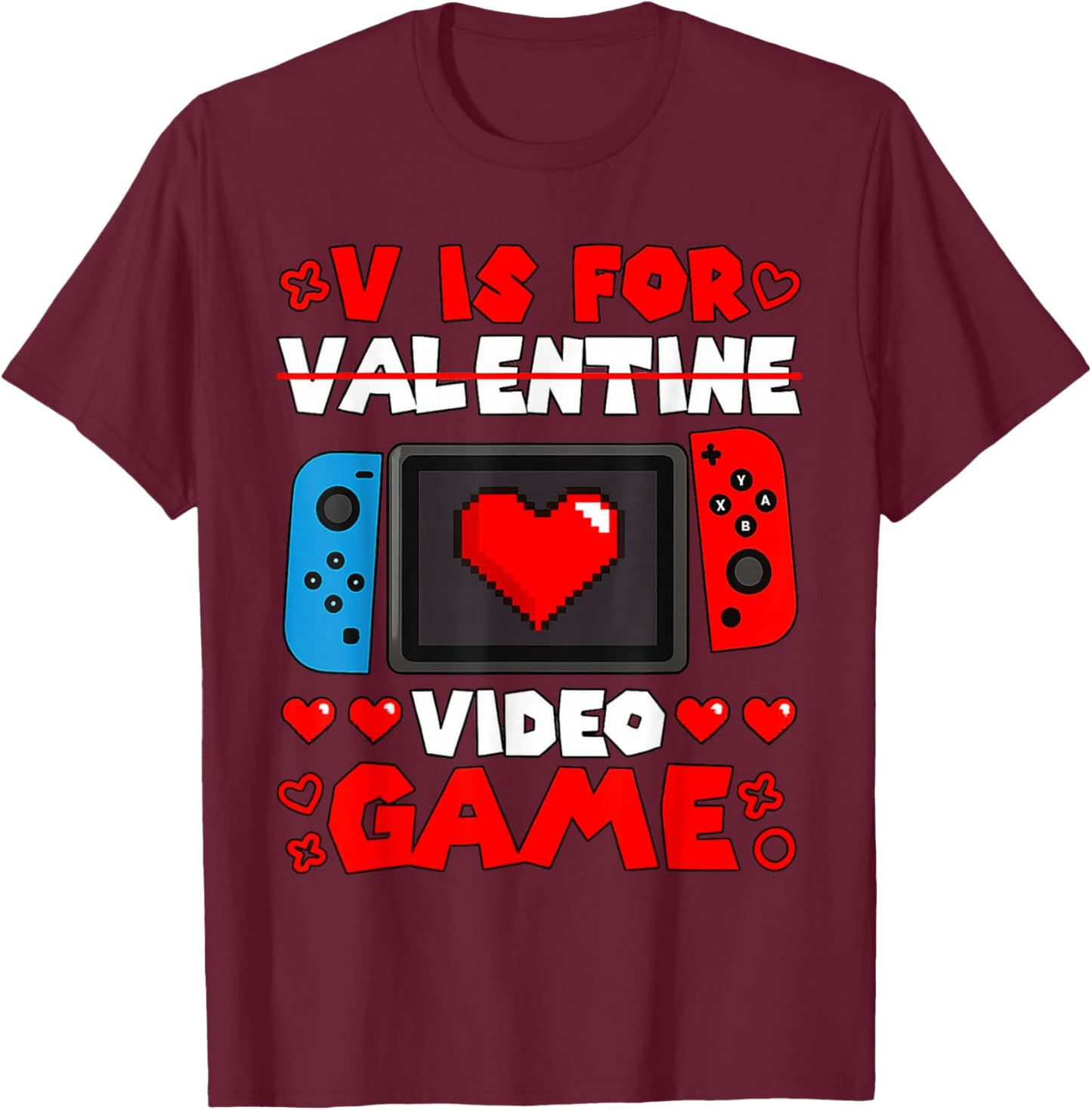V is for Video Games Funny Heart Valentines Gamer Boy Men T-Shirt - T-Shirt | Maroon