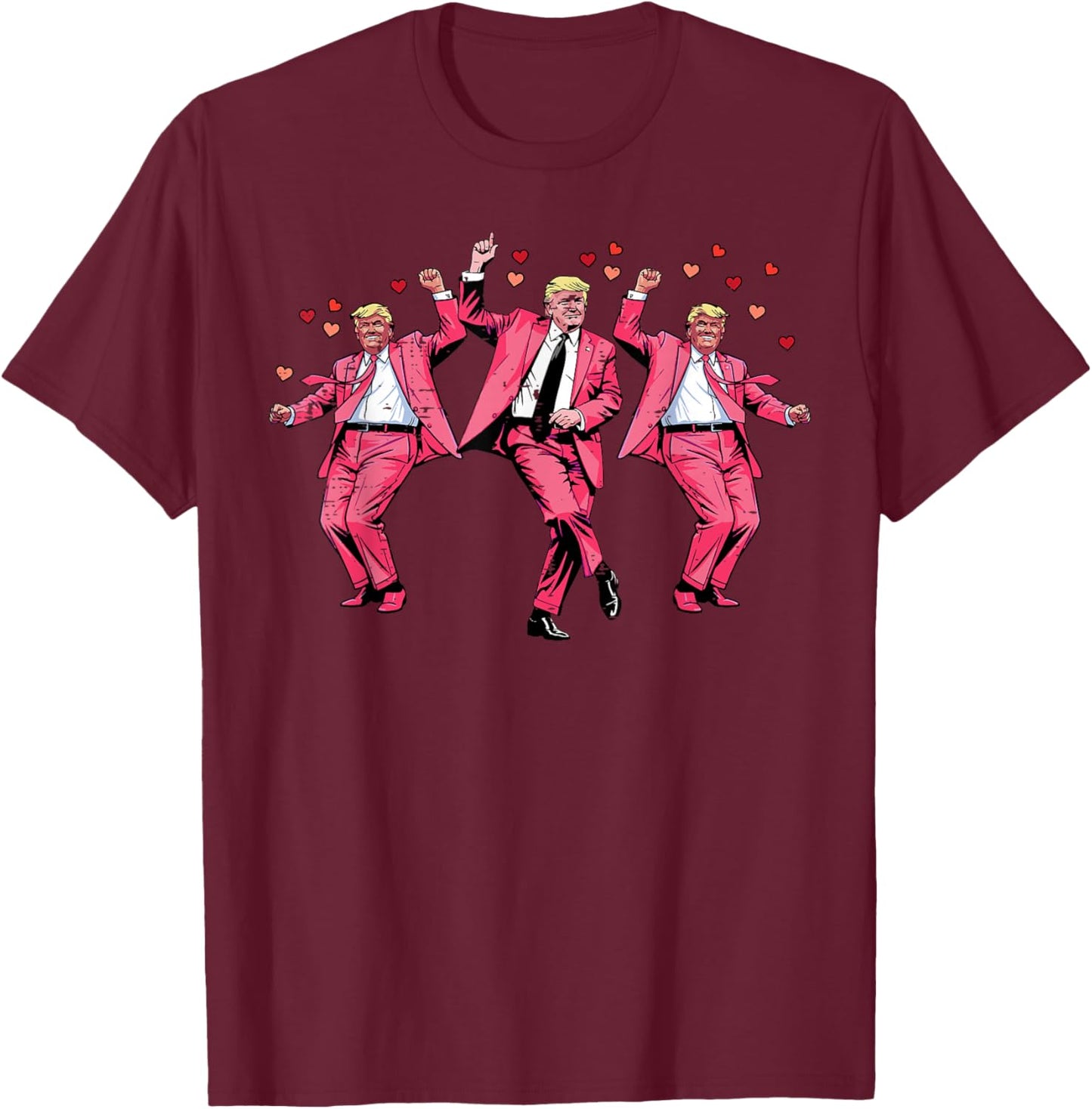 Valentines Day Donald Trump Pink Suit Dance Funny Men Women T-Shirt - T-Shirt | Maroon