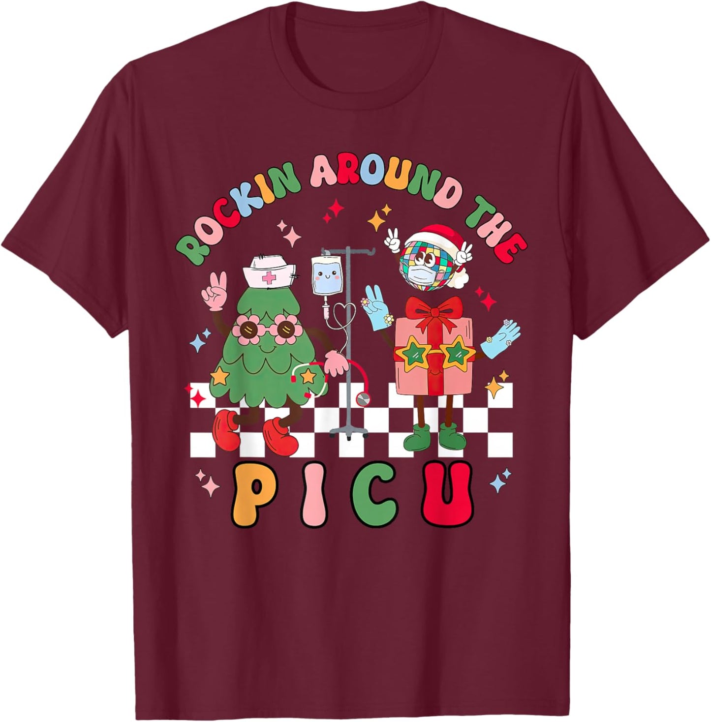 Rockin Around The PICU Nurse Christmas Pediatric ICU Nurse T-Shirt - T-Shirt | Maroon