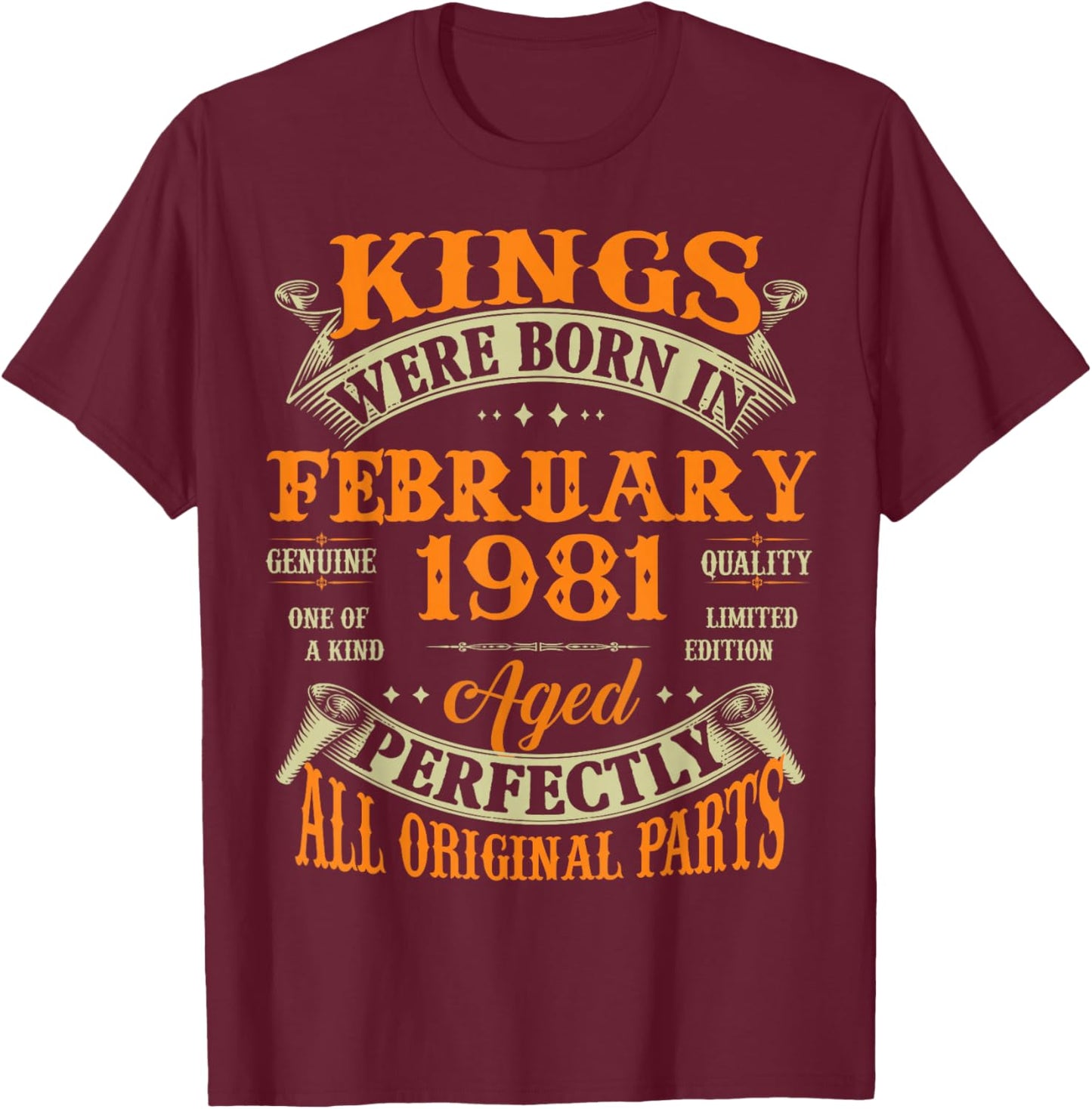 45th Birthday Gift Kings Born in February 1981 45 Years Old T-Shirt - T-Shirt | Maroon