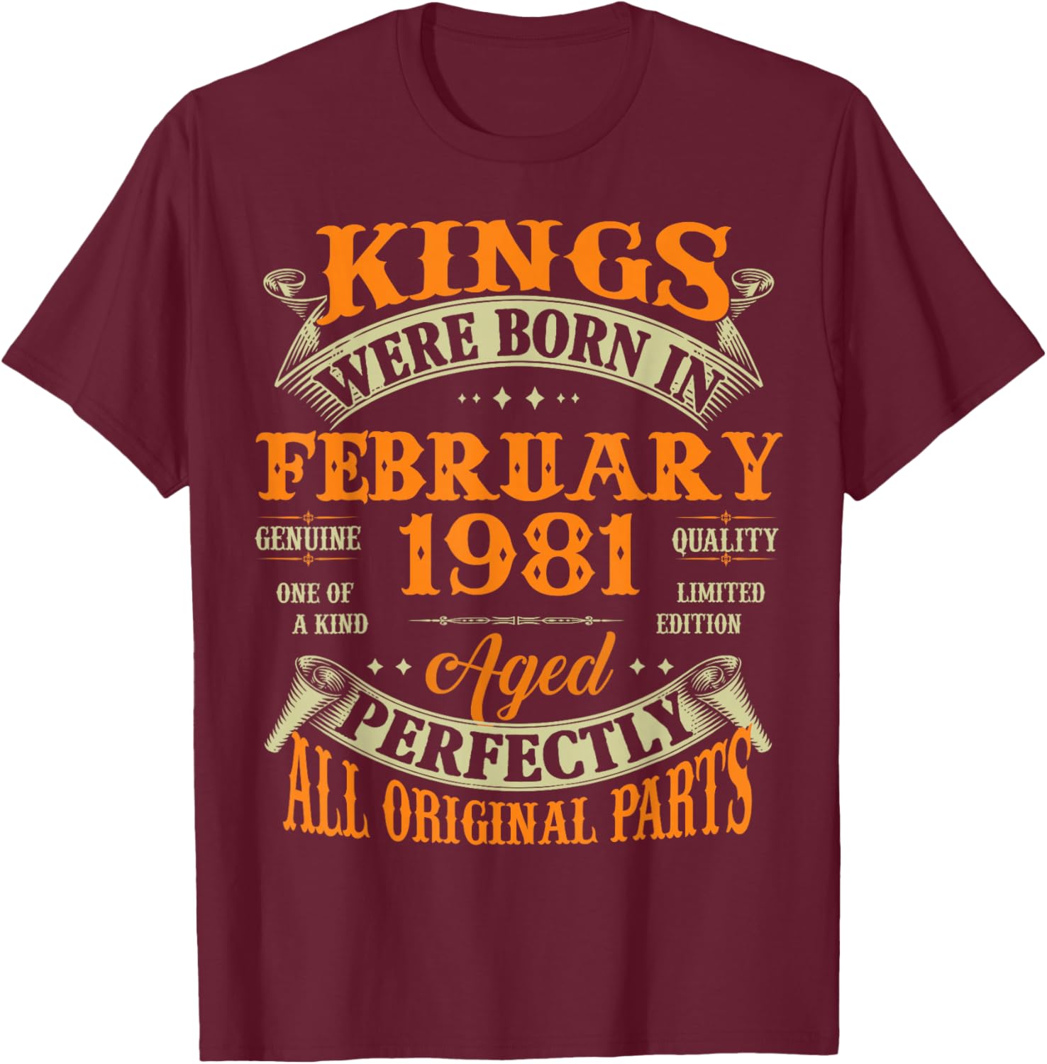 45th Birthday Gift Kings Born in February 1981 45 Years Old T-Shirt - T-Shirt | Maroon