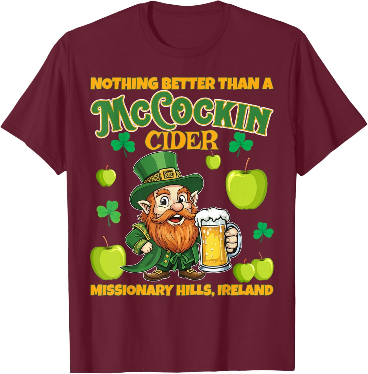 McCockin Cider McCain Funny St Patrick’s Day Adult Humor T-Shirt - T-Shirt | Maroon